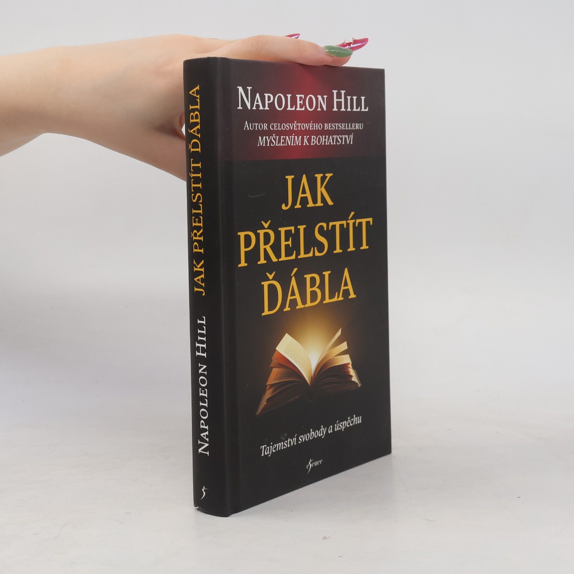 Napoleon Hill Jak přelstít ďábla. Tajemství svobody a úspěchu
