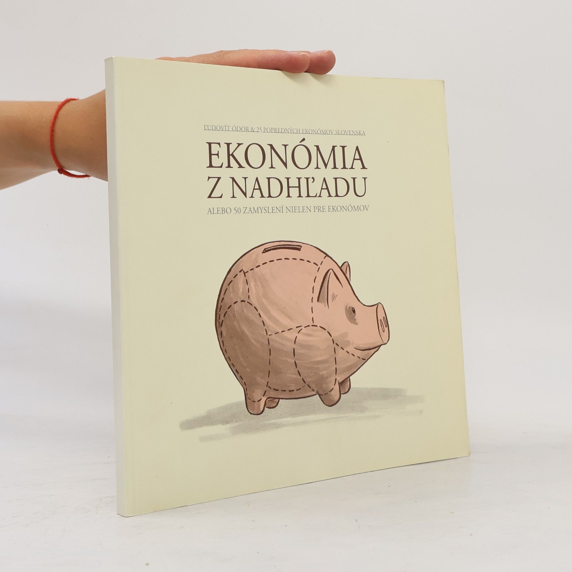 Ľudovít Ódor Ekonómia z nadhľadu alebo 50 zamyslení nielen pre ekonómov