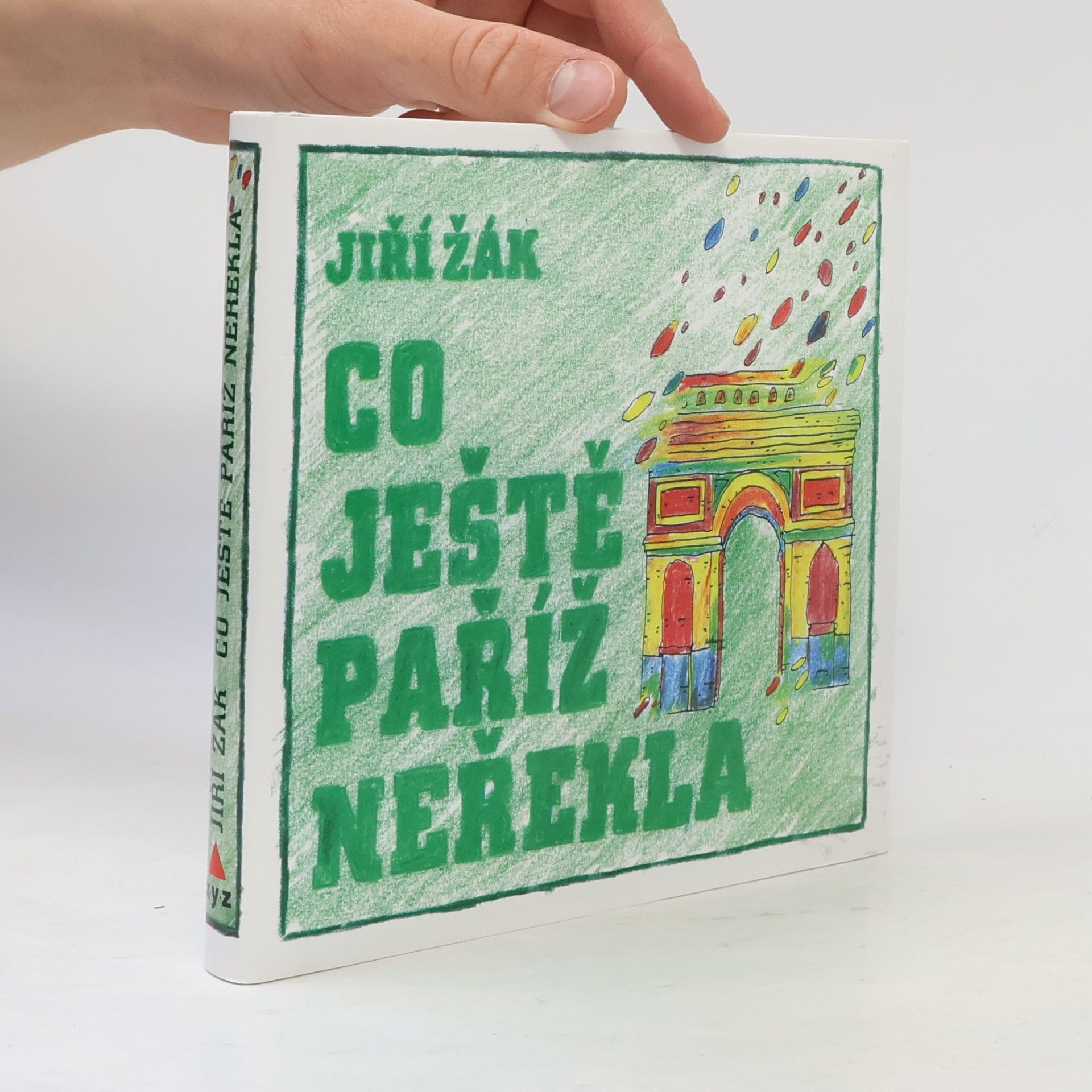 Jiří Žák Co ještě Paříž neřekla