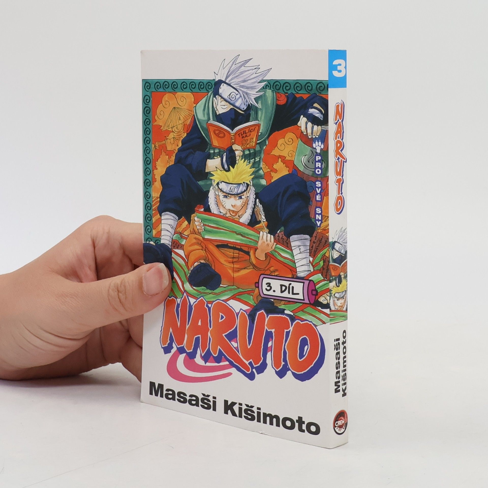 Masashi Kishimoto Pro své sny. Naruto 3. díl