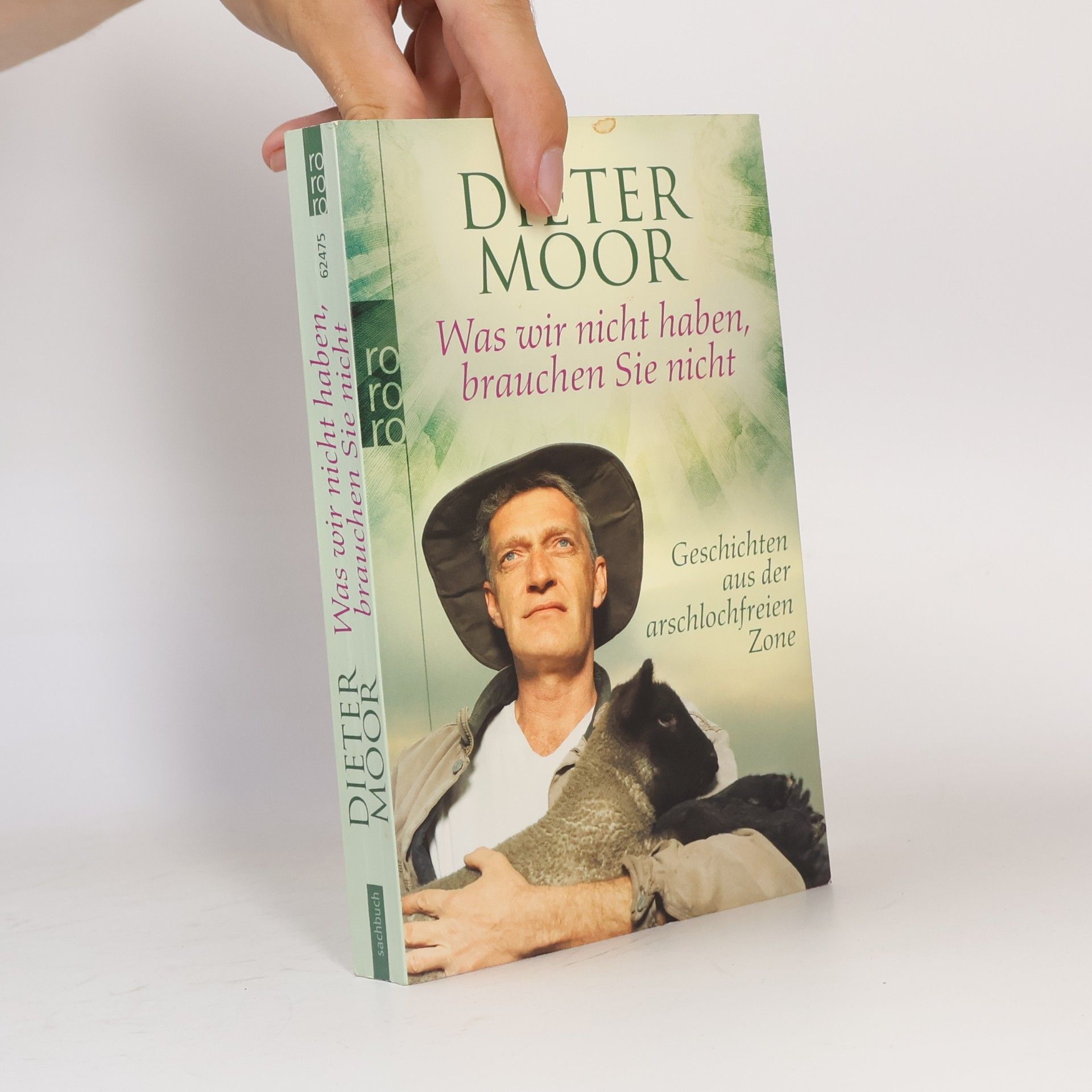 Dieter Moor Was wir nicht haben, brauchen Sie nicht