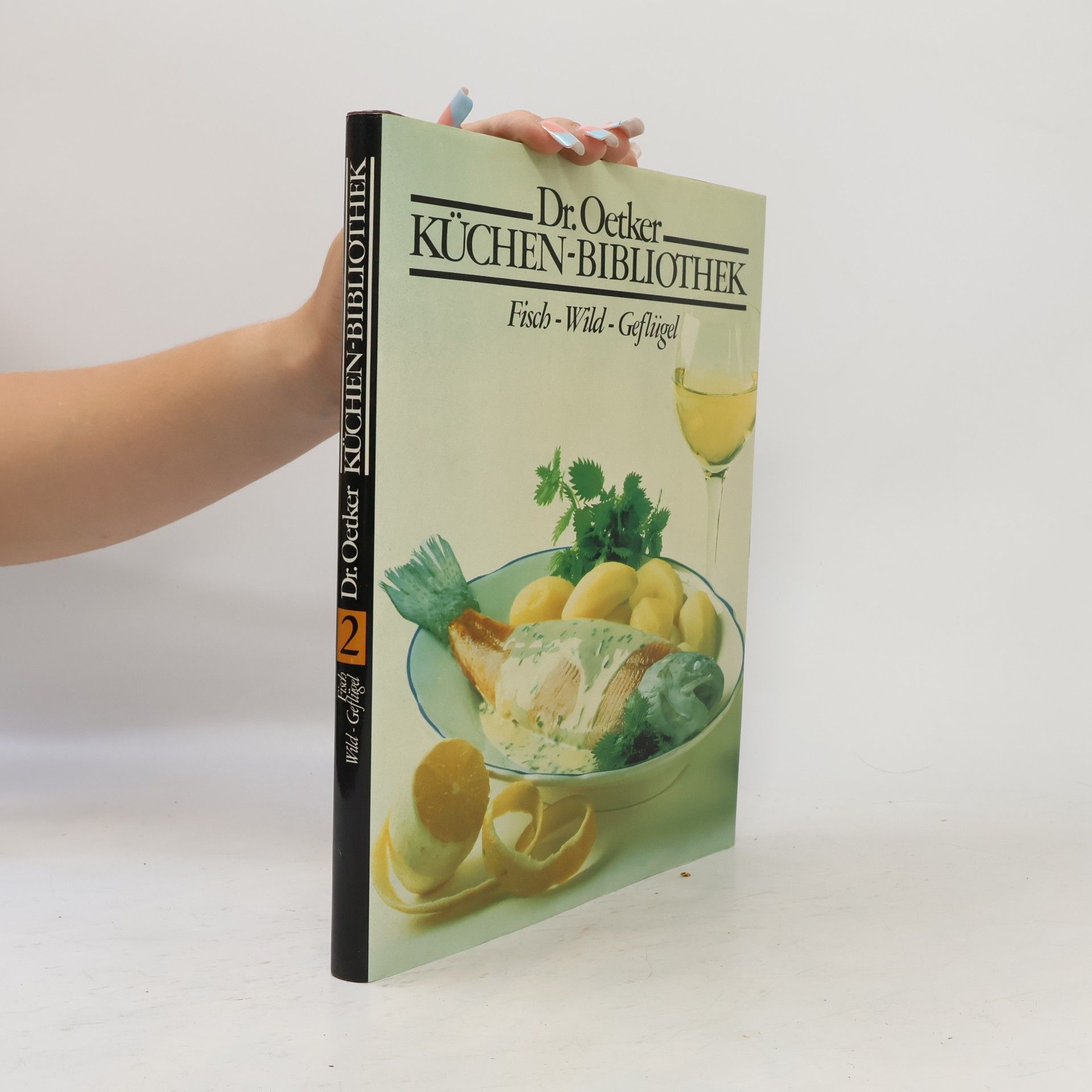 Kolektiv autorů Dr. Oetker Küchen-Bibliothek. Fisch, Wild, Geflügel