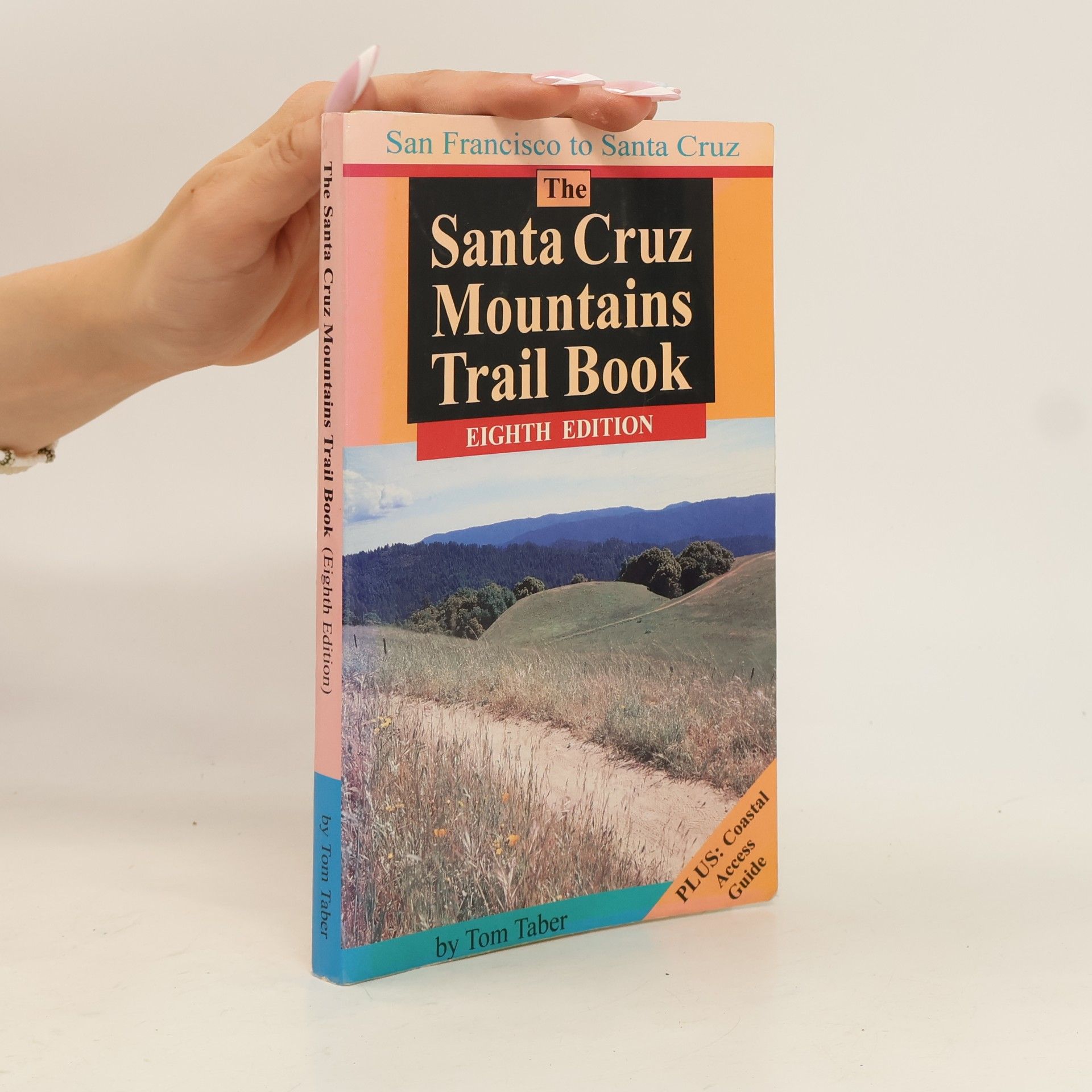 Tom Taber The Santa Cruz Mountains Trail Book