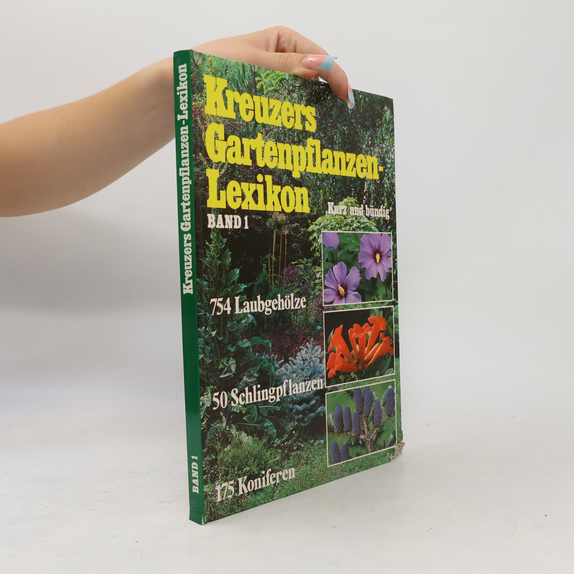 Autorenkollektiv Kreuzers Gartenpflanzen-Lexikon 1