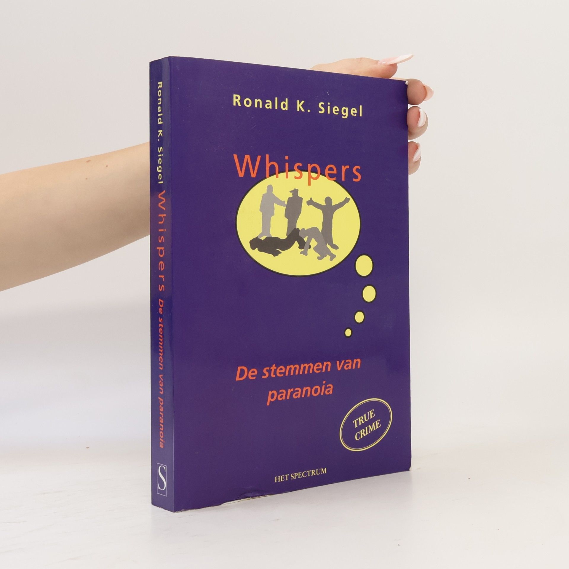 Ronald K. Siegel Whispers: de stemmen van paranoia
