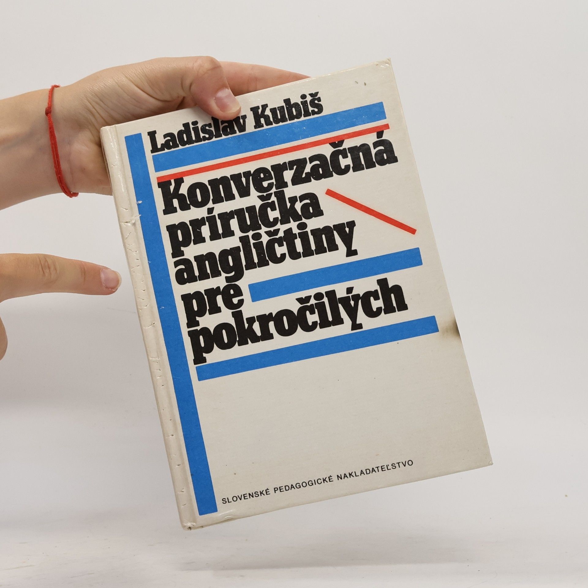 Ladislav Kubiš Konverzačná príručka Angličtiny pre pokročilých