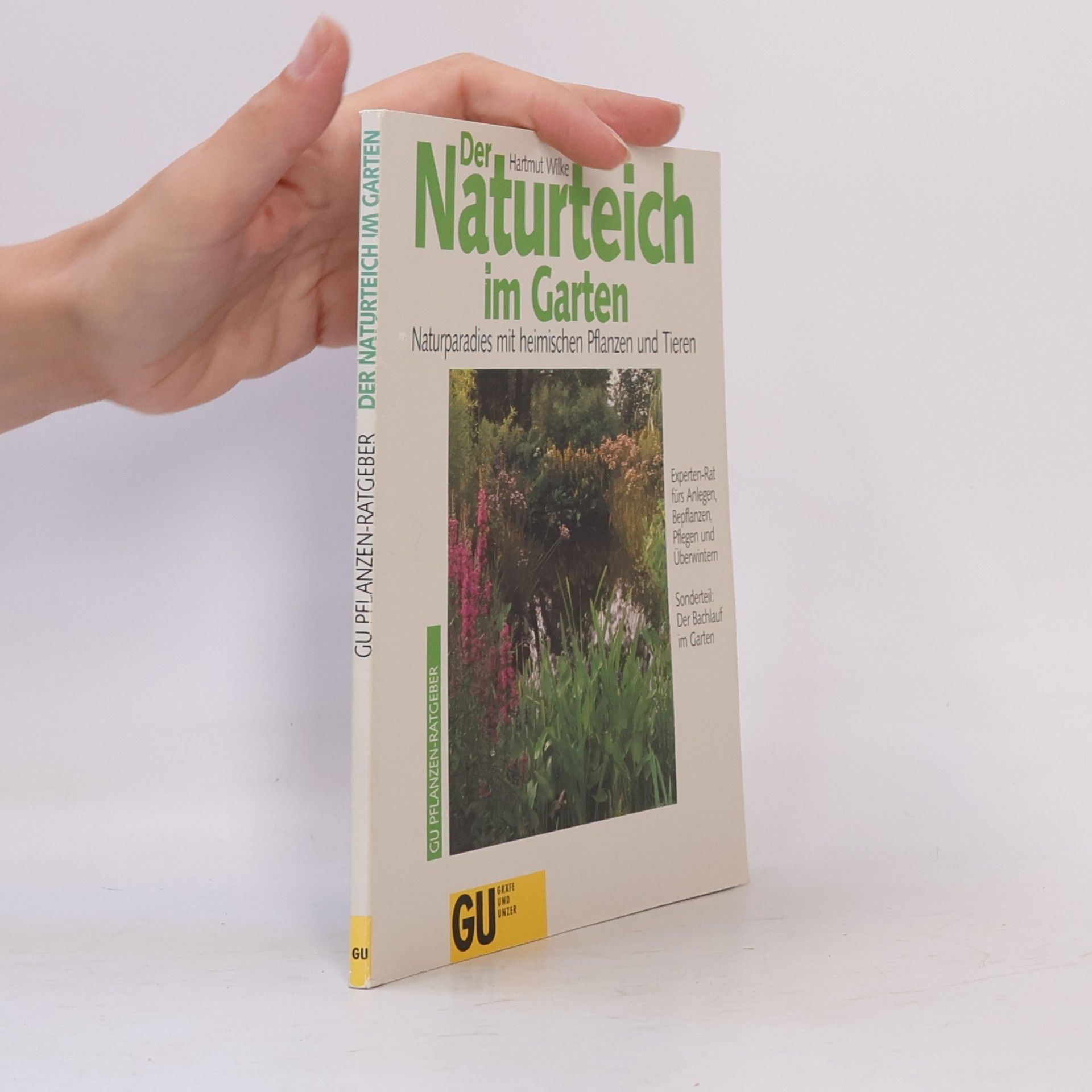 Hartmut Wilke Der Naturteich im Garten