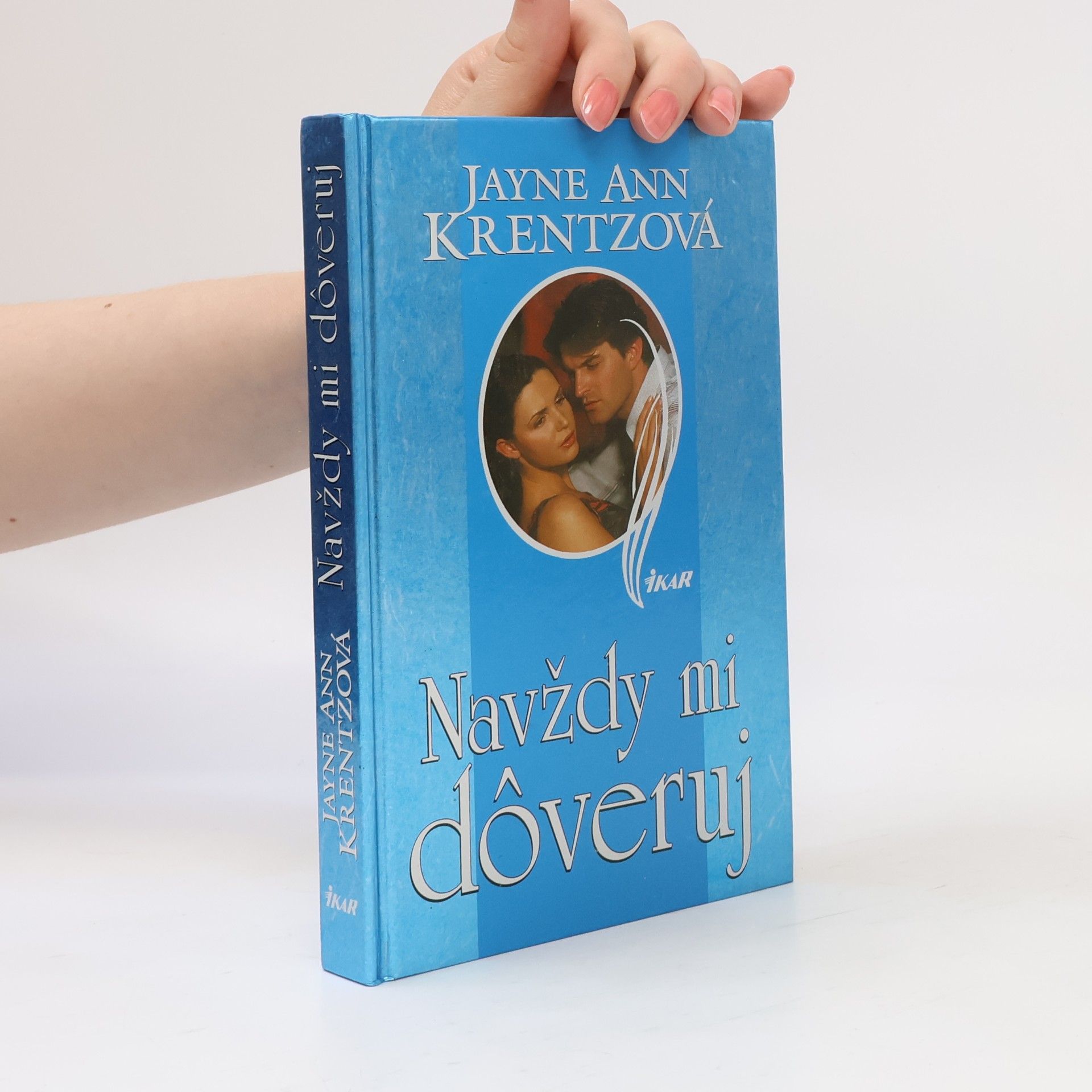 Jayne Ann Krentz Navždy mi dôveruj