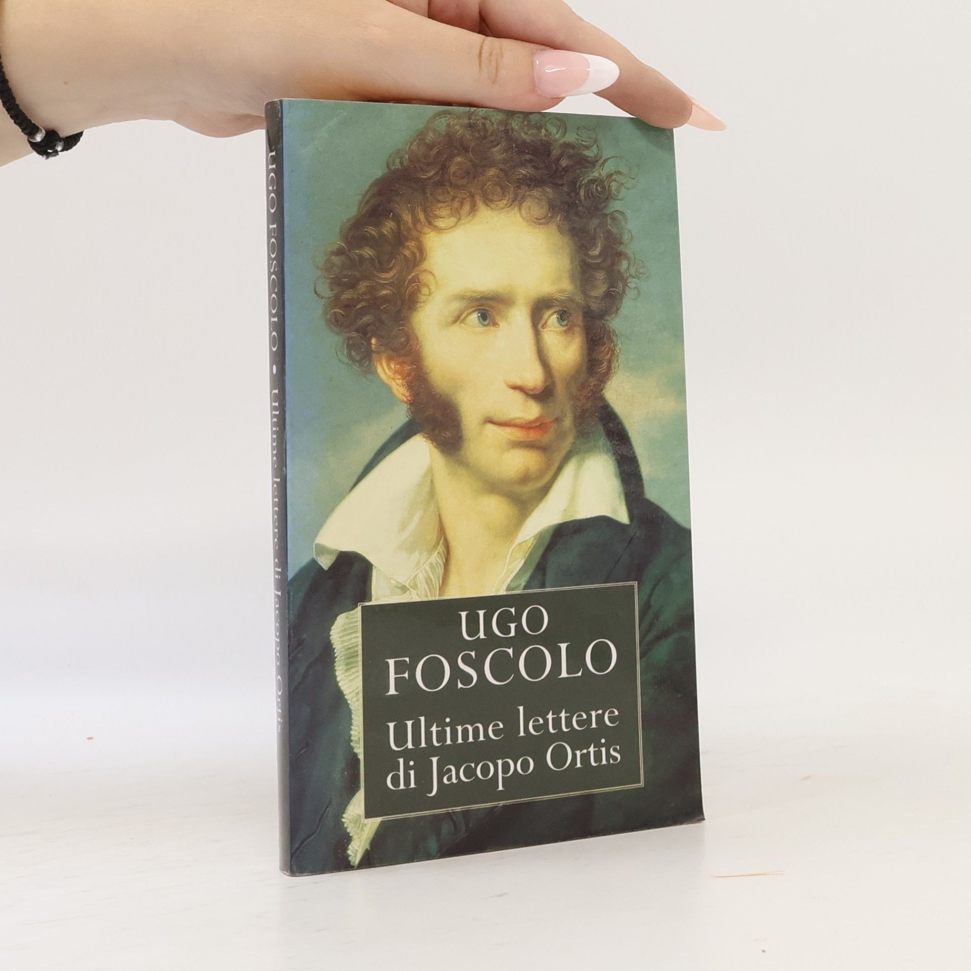 Niccolò Ugo Foscolo Ultime Lettere di Jacopo Ortis