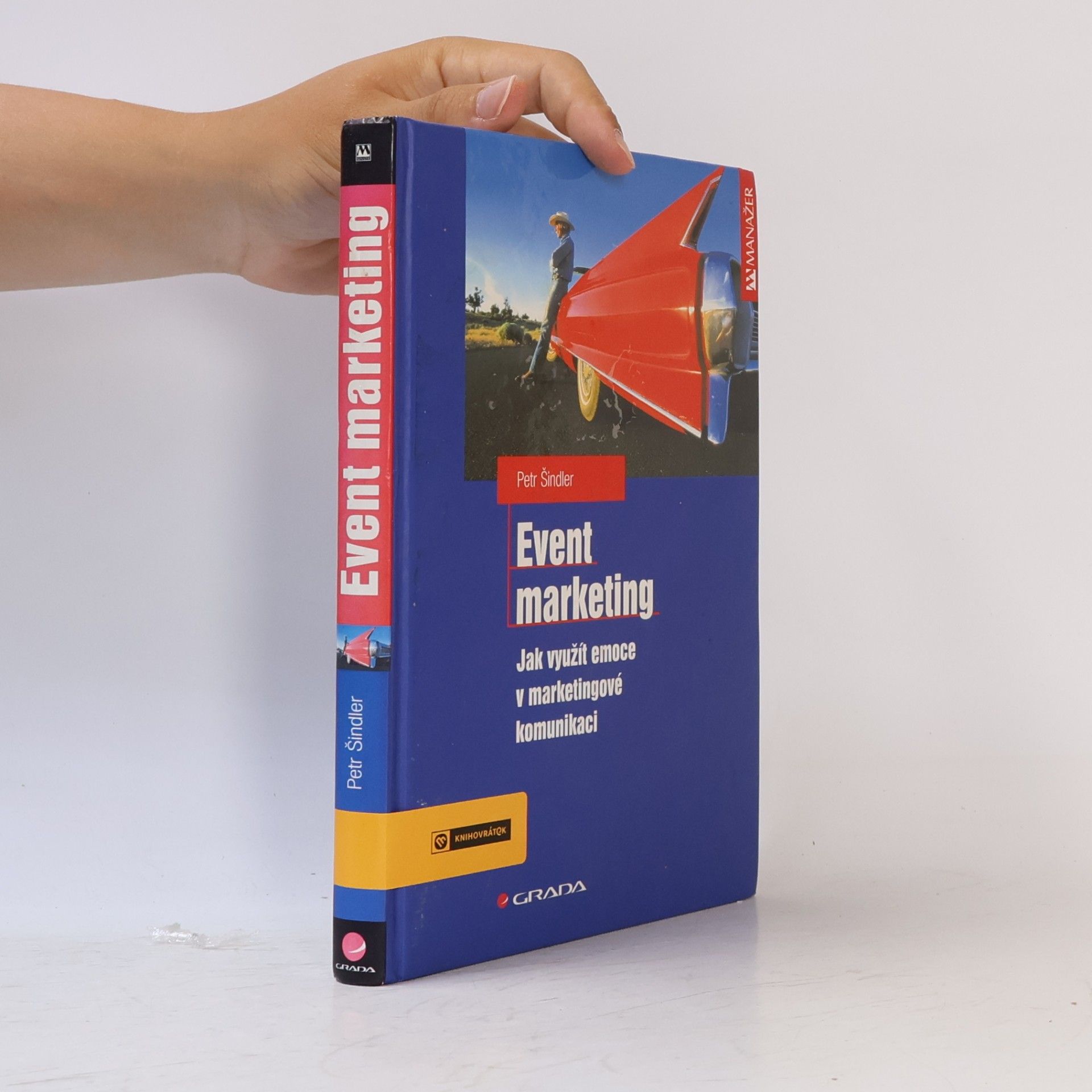 Petr Šindler Event marketing: Jak využít emoce v marketingové komunikaci