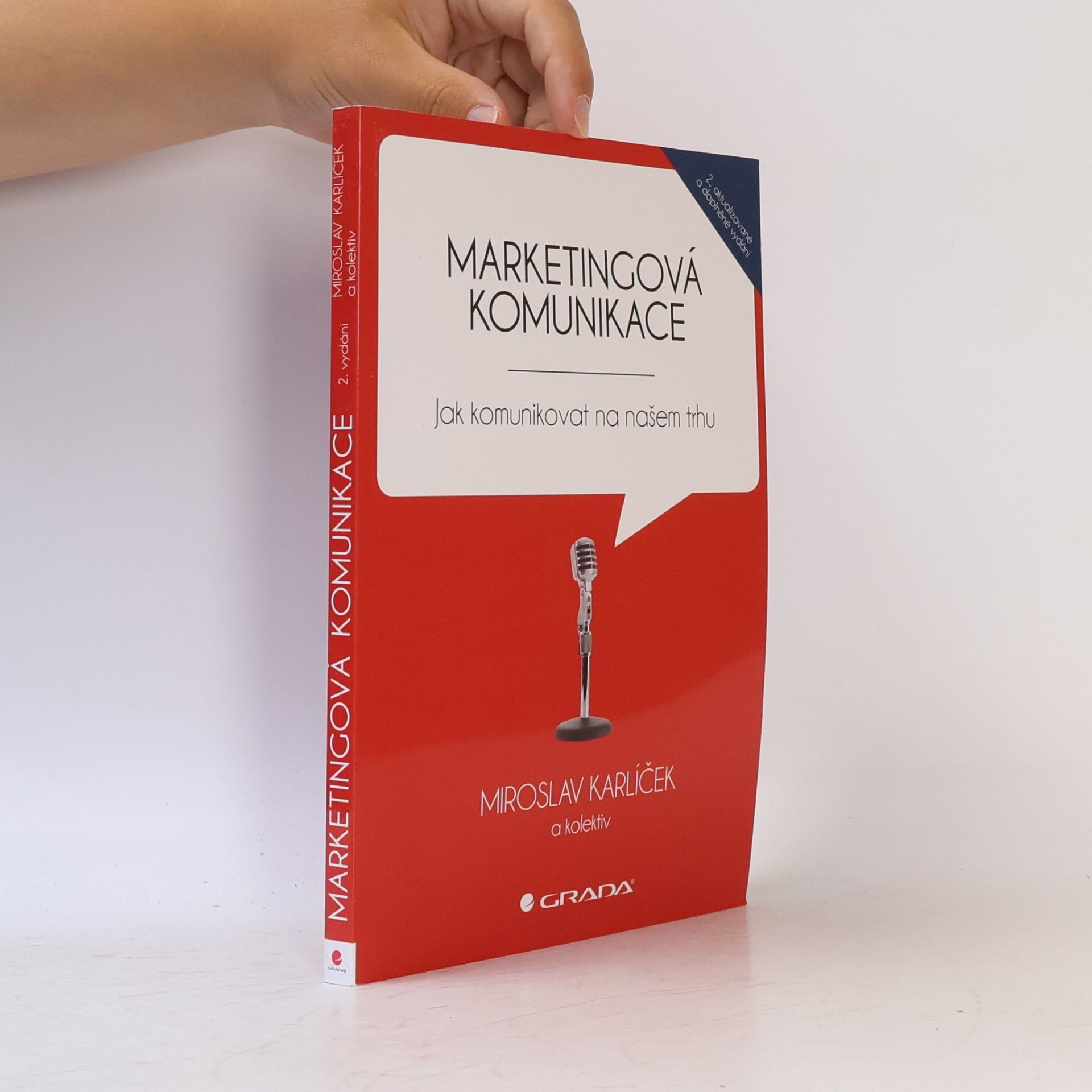 Miroslav Karlíček Marketingová komunikace: Jak komunikovat na našem trhu
