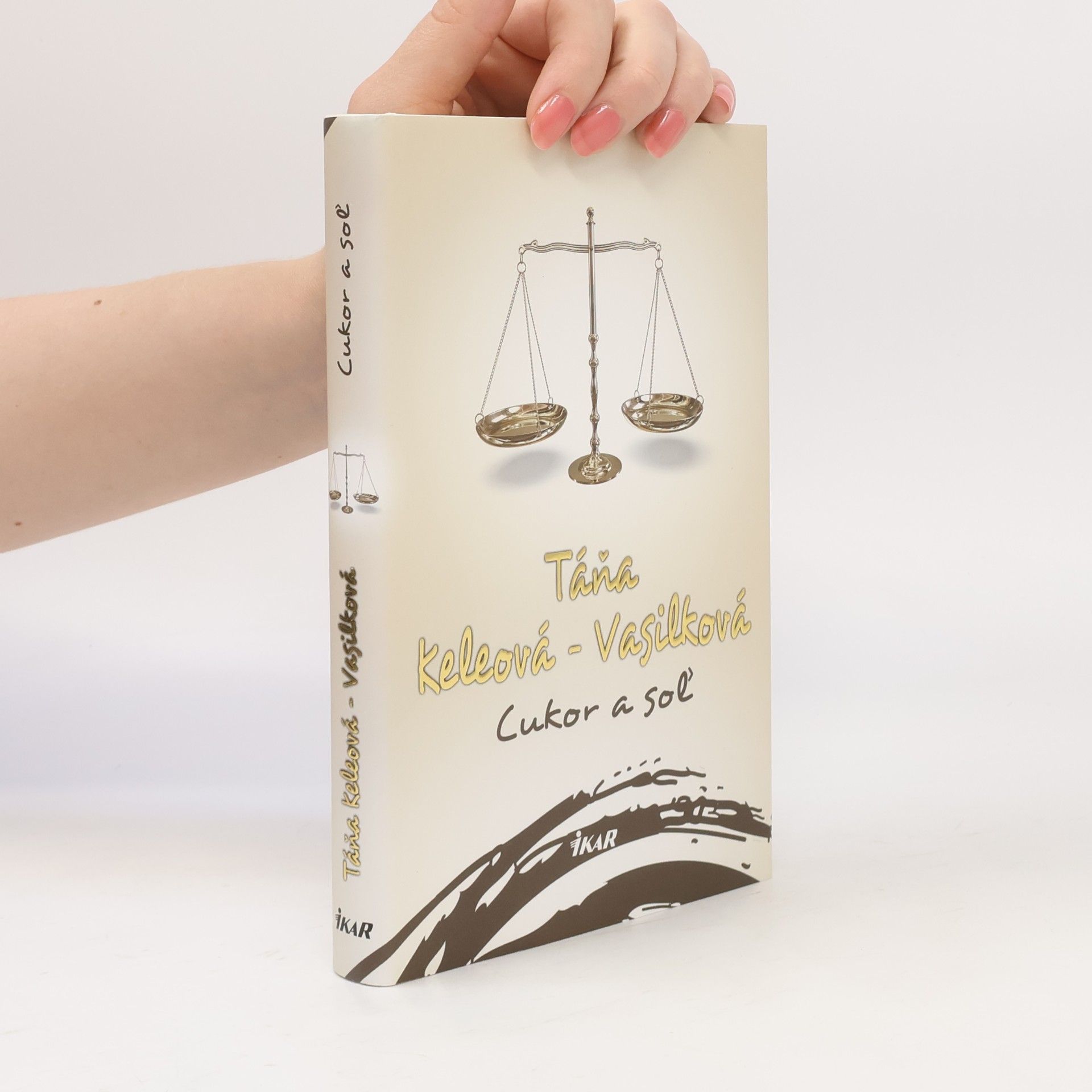 Táňa Keleová-Vasilková Cukor a soľ