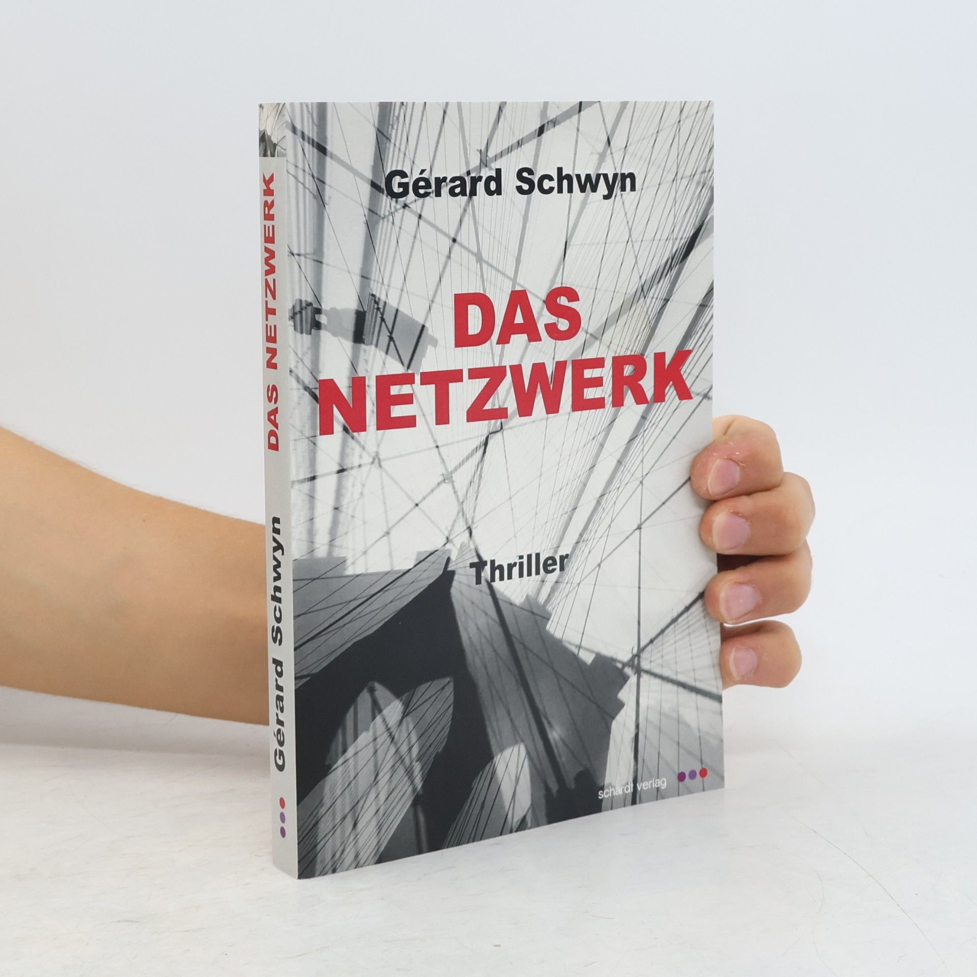 Gérard Schwyn Das Netzwerk