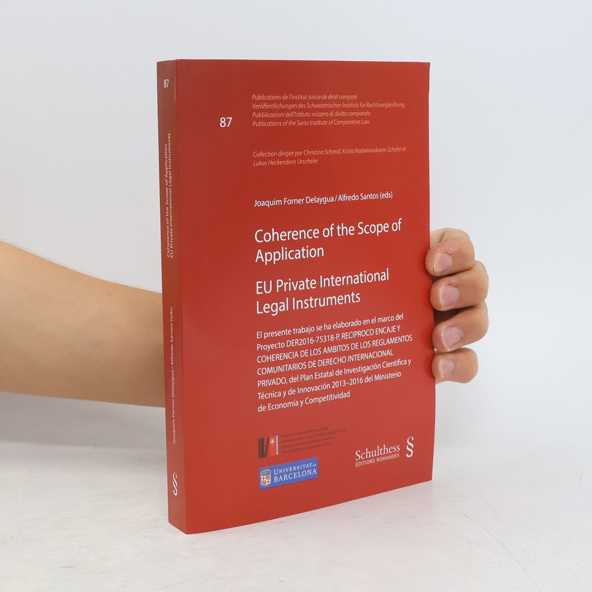 Joaquim Forner Delaygua Publications of the Swiss Institute of Comparative Law - 87: Coherence of the Scope of Application of EU Private International Legal Instruments
