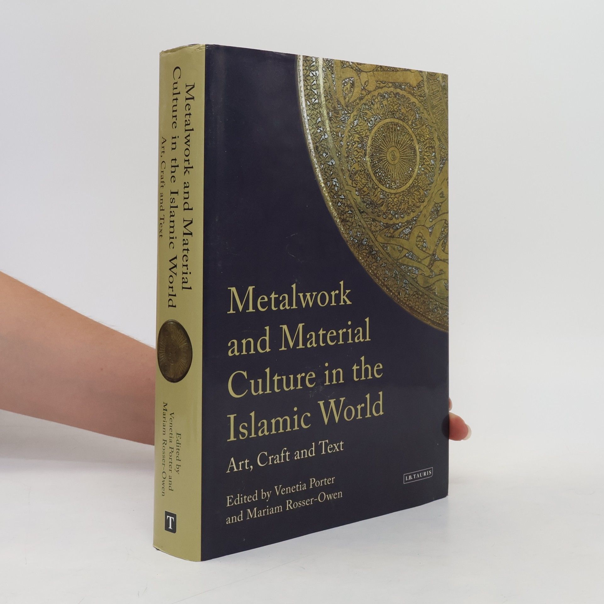 Mariam Rosser-Owen Metalwork and Material Culture in the Islamic World