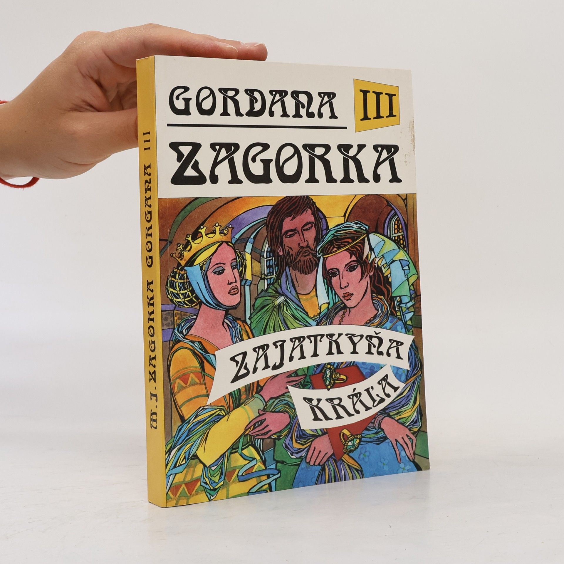 Marija Jurić Zagorka Gordana III - Zajatkyňa kráľa