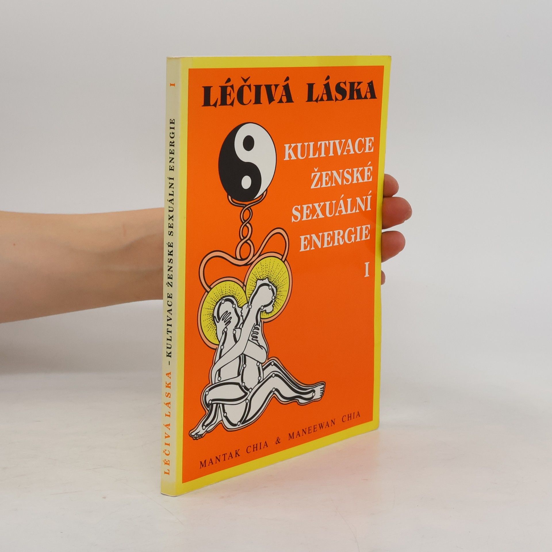 Mantak Chia Léčivá láska. Kultivace ženské sexuální energie I.