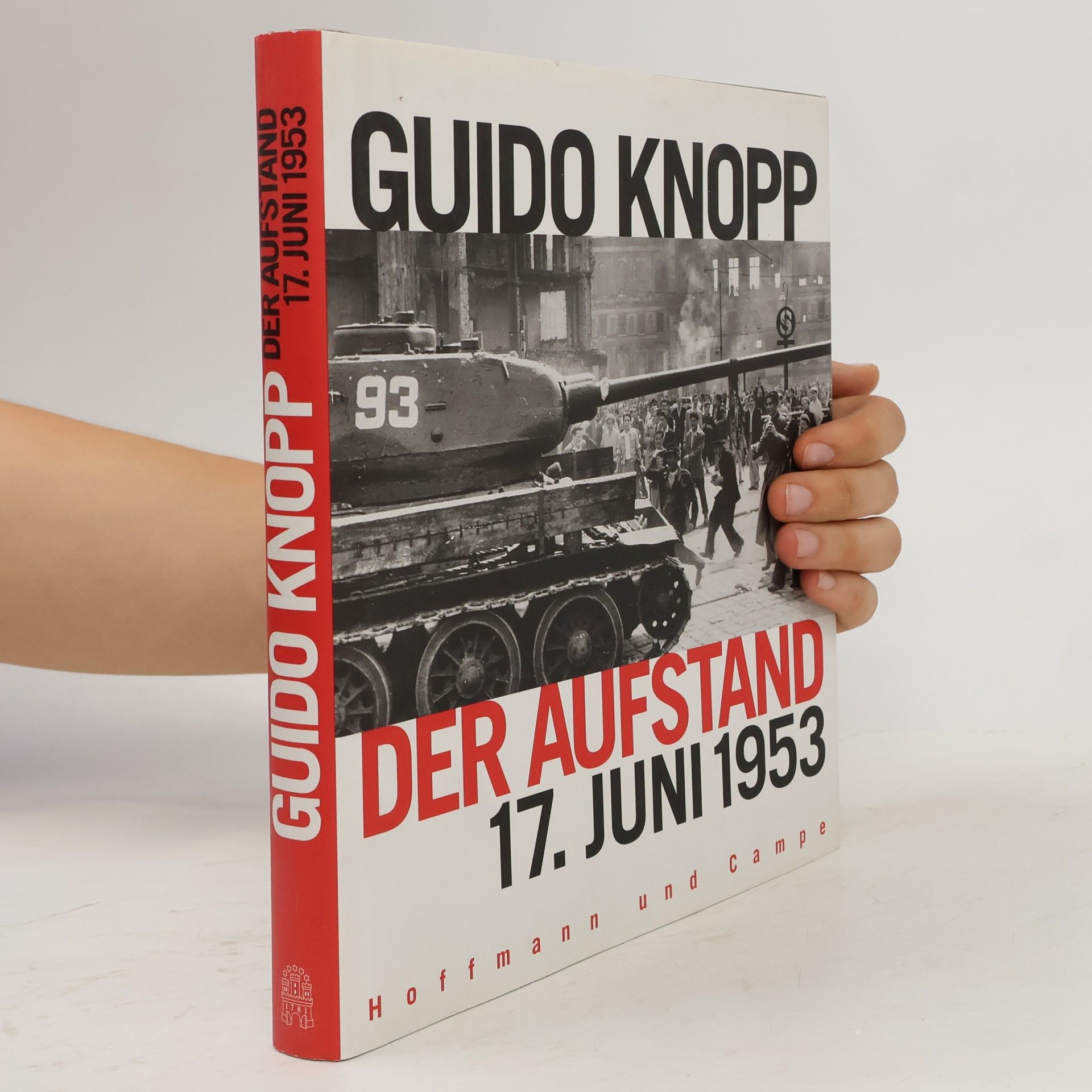 Guido Knopp Der Aufstand - 17. Juni 1953