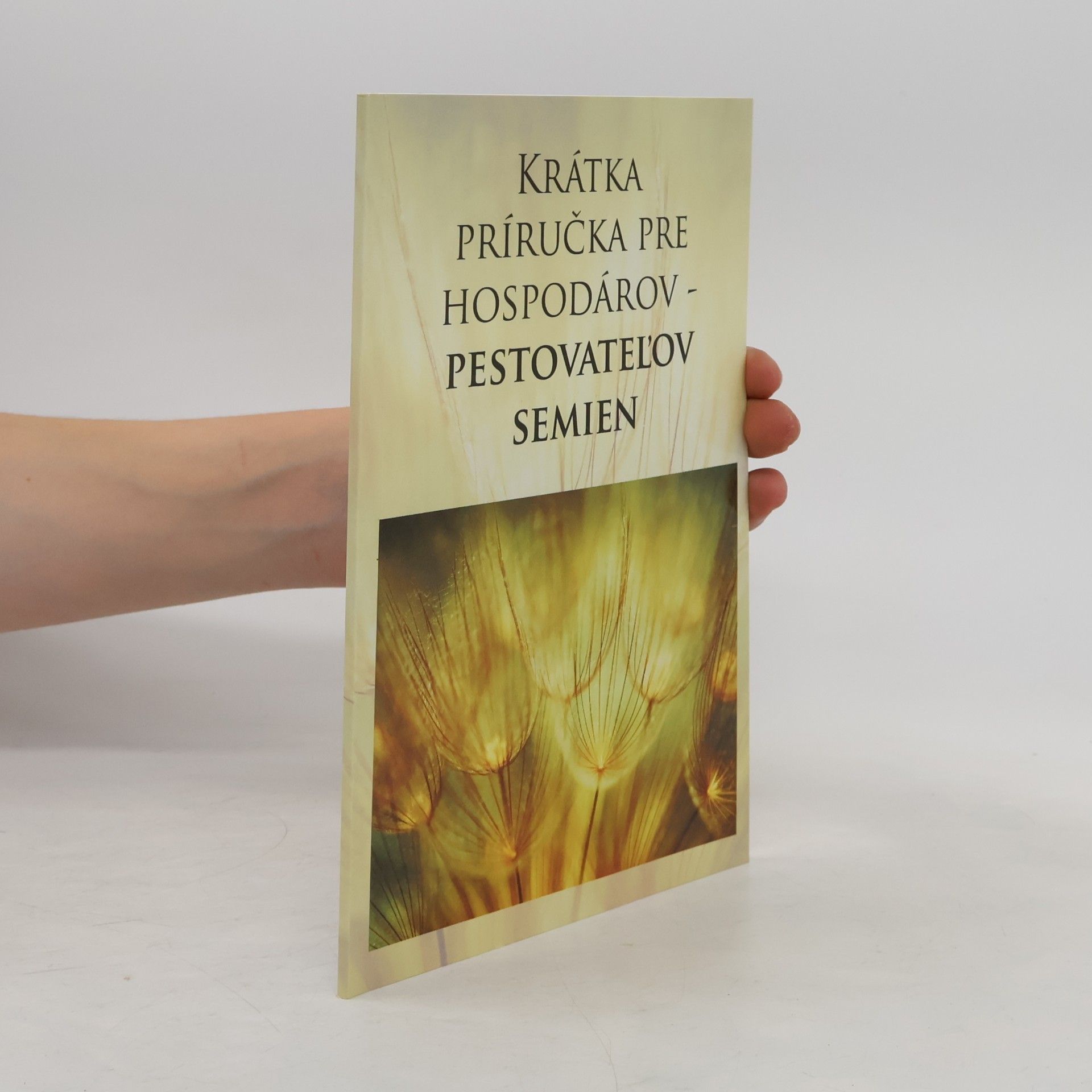 Autorenkollektiv Krátka príručka pre hospodárov - pestovateľov semien