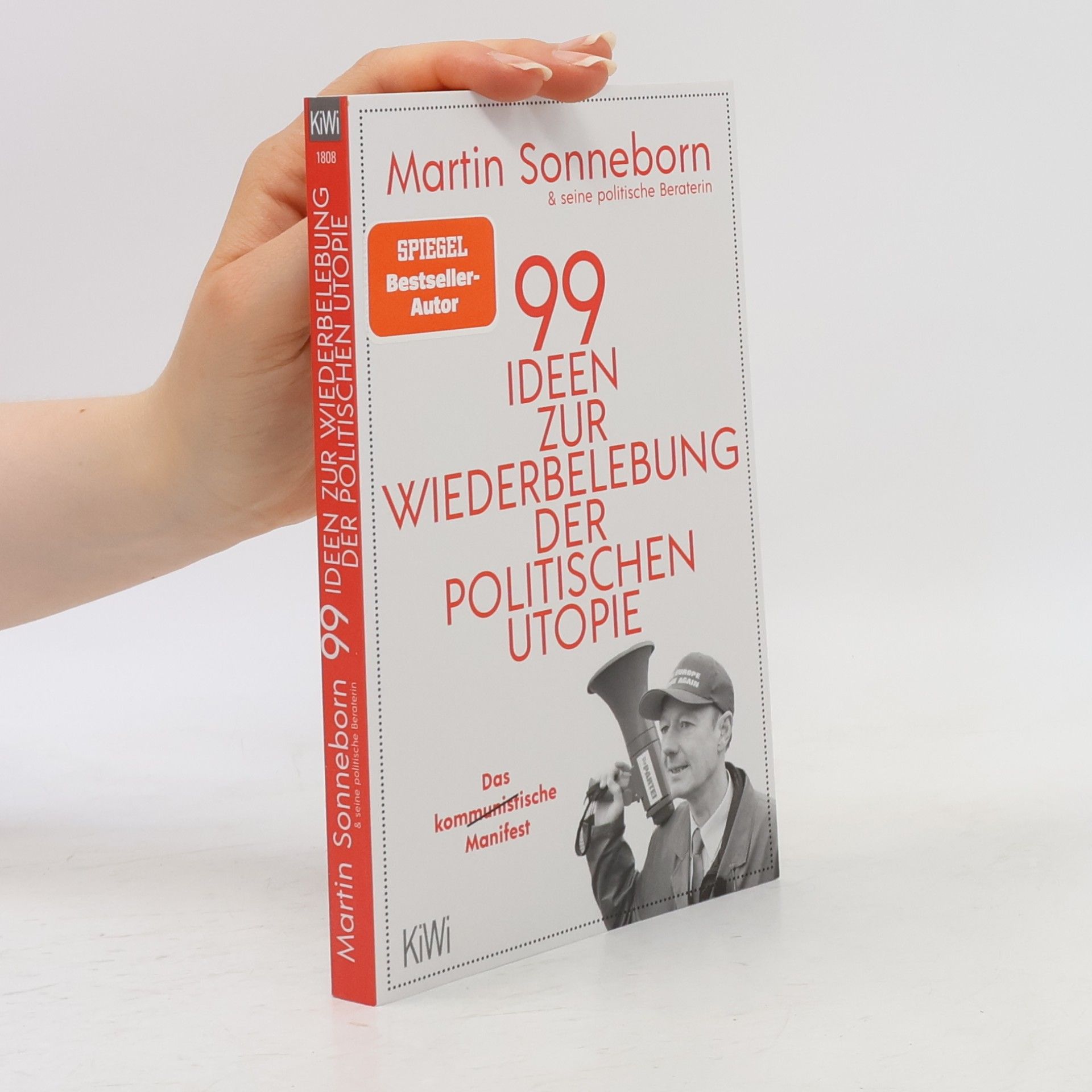 Martin Sonneborn 99 Ideen zur Wiederbelebung der politischen Utopie