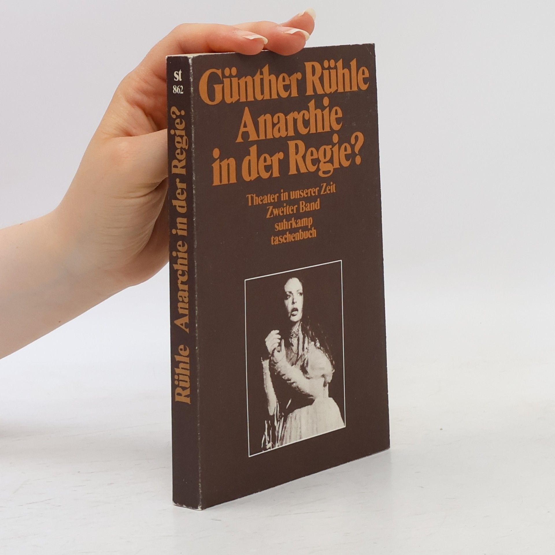 Günther Rühle Anarchie in der Regie?