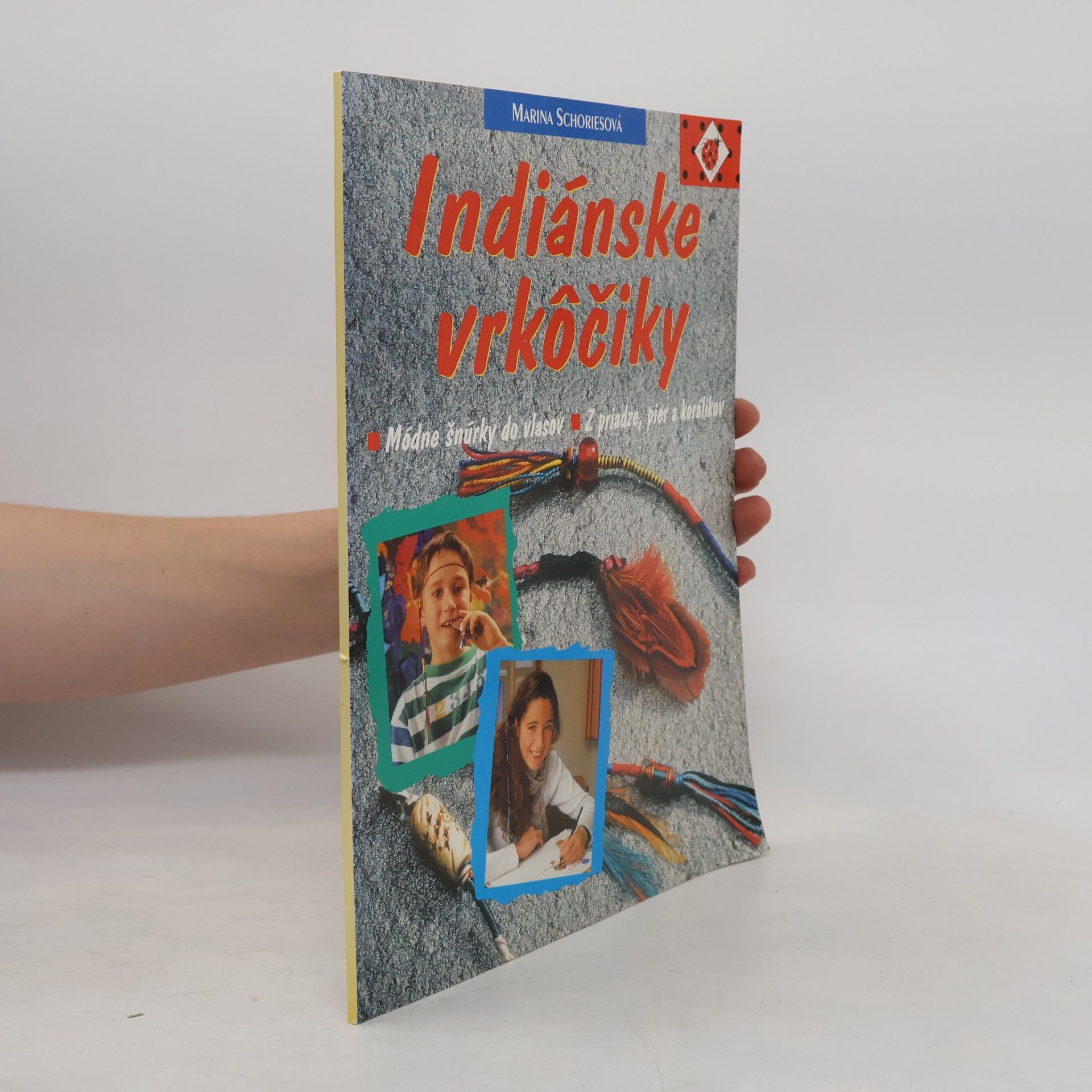 Marina Schories Indiánske vrkôčiky
