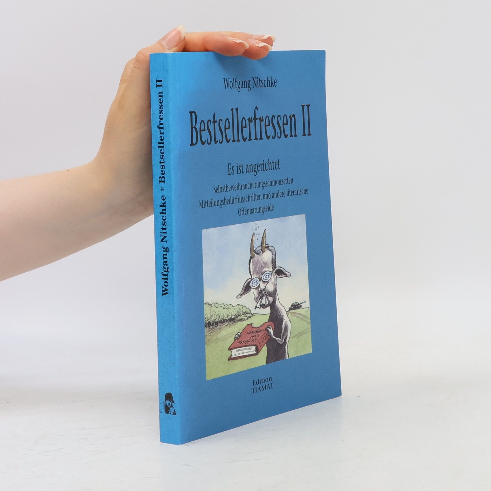 Wolfgang Nitschke Es ist angerichtet. Selbstbeweihräucherungsschmonzetten, Mitteilungsbedürfnisschriften und andere literarische Offenbarungseide
