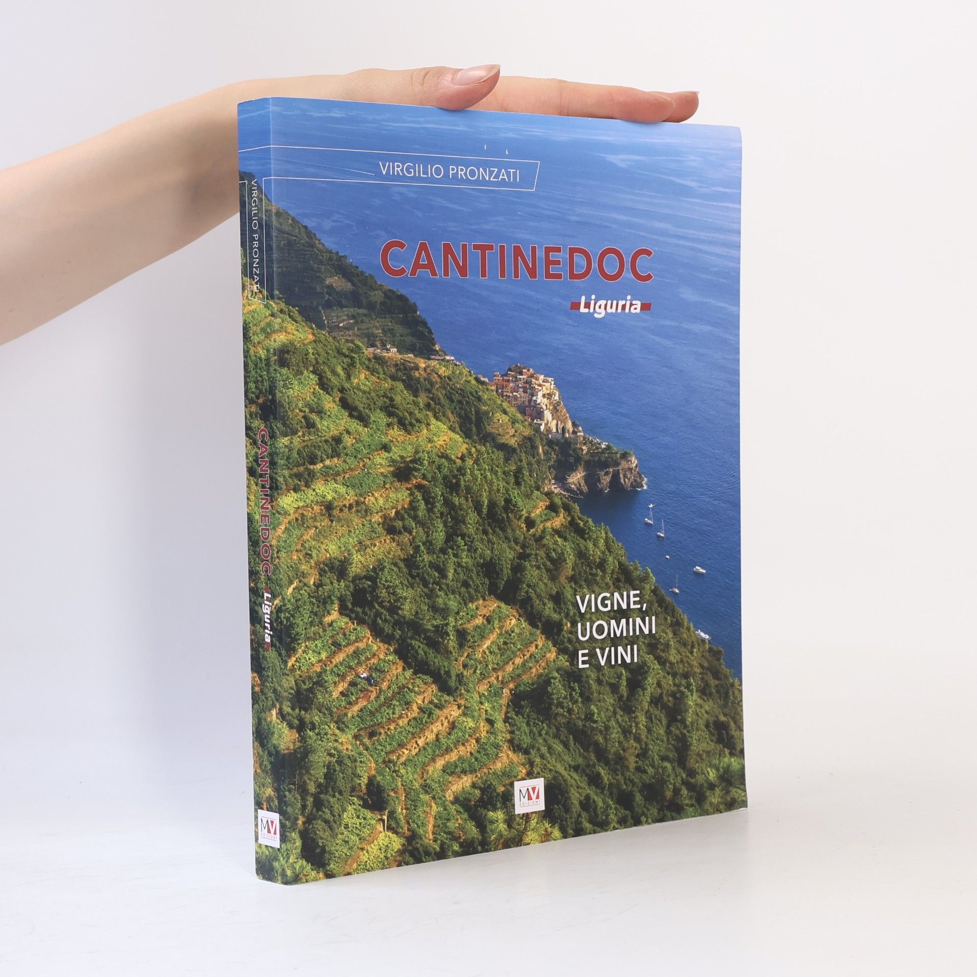 Virgilio Pronzati Cantinedoc Liguria. Vigne, uomini e vini