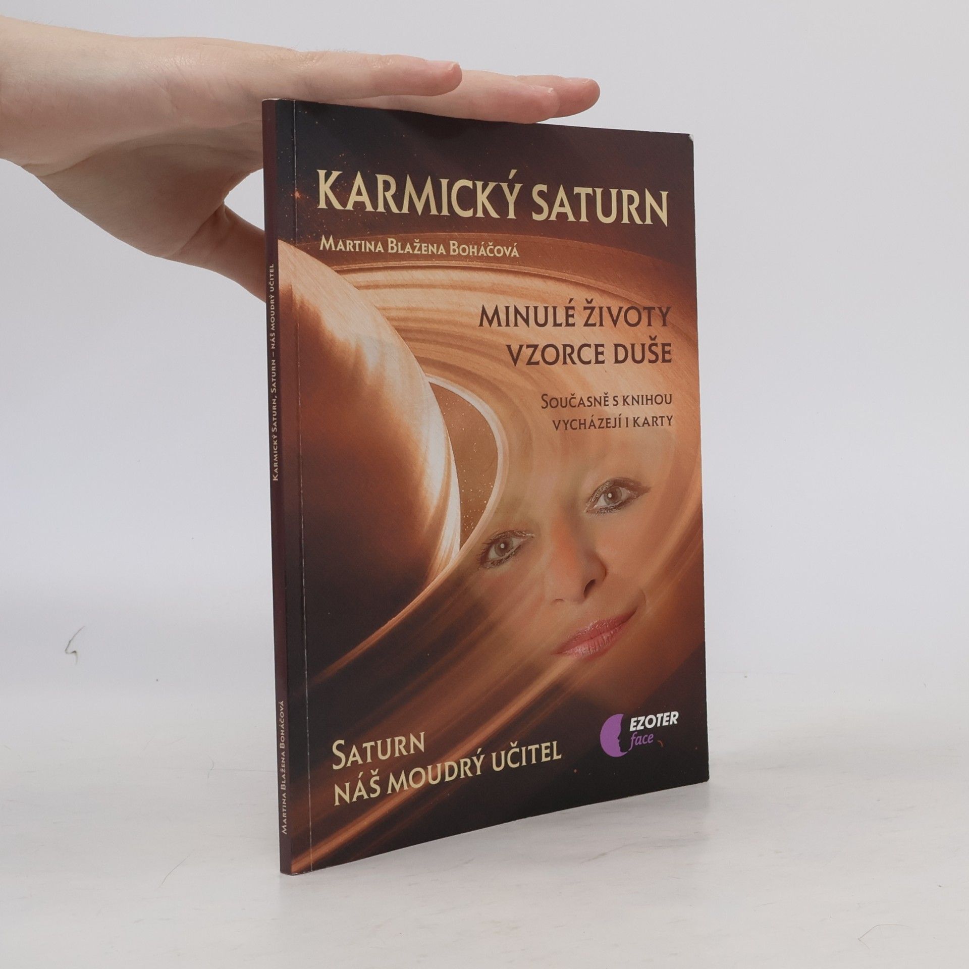 Martina Blažena Boháčová Karmický Saturn : Saturn - náš moudrý učitel : minulé životy, vzorce duše