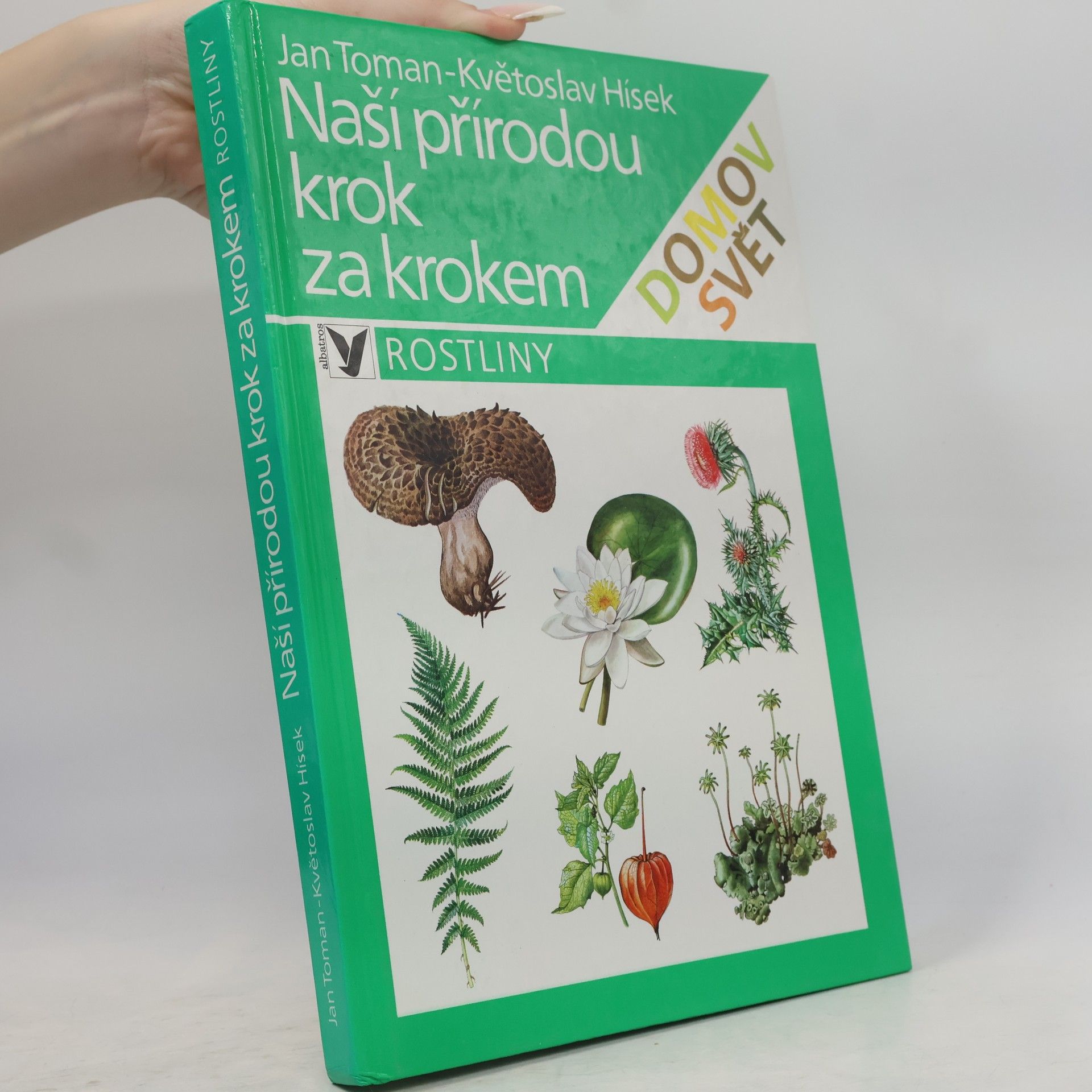 Jan Toman Naší přírodou krok za krokem. Rostliny.