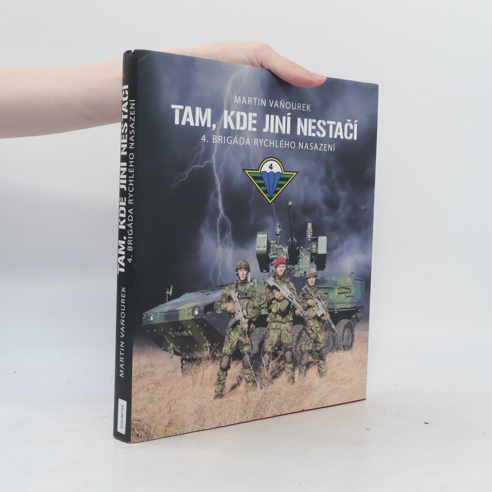 Martin Vaňourek Tam, kde jiní nestačí - 4. brigáda rychlého nasazení