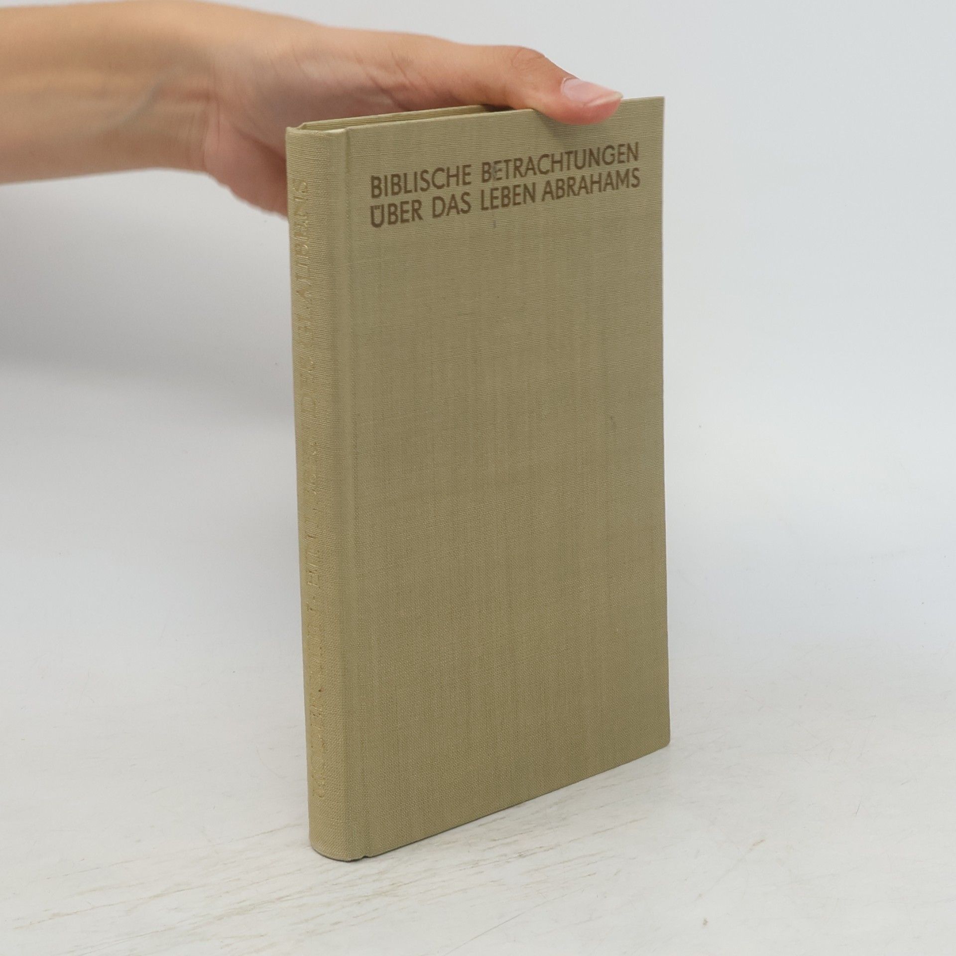 Autorenkollektiv Biblische Betrachtungen über das Leben Abrahams