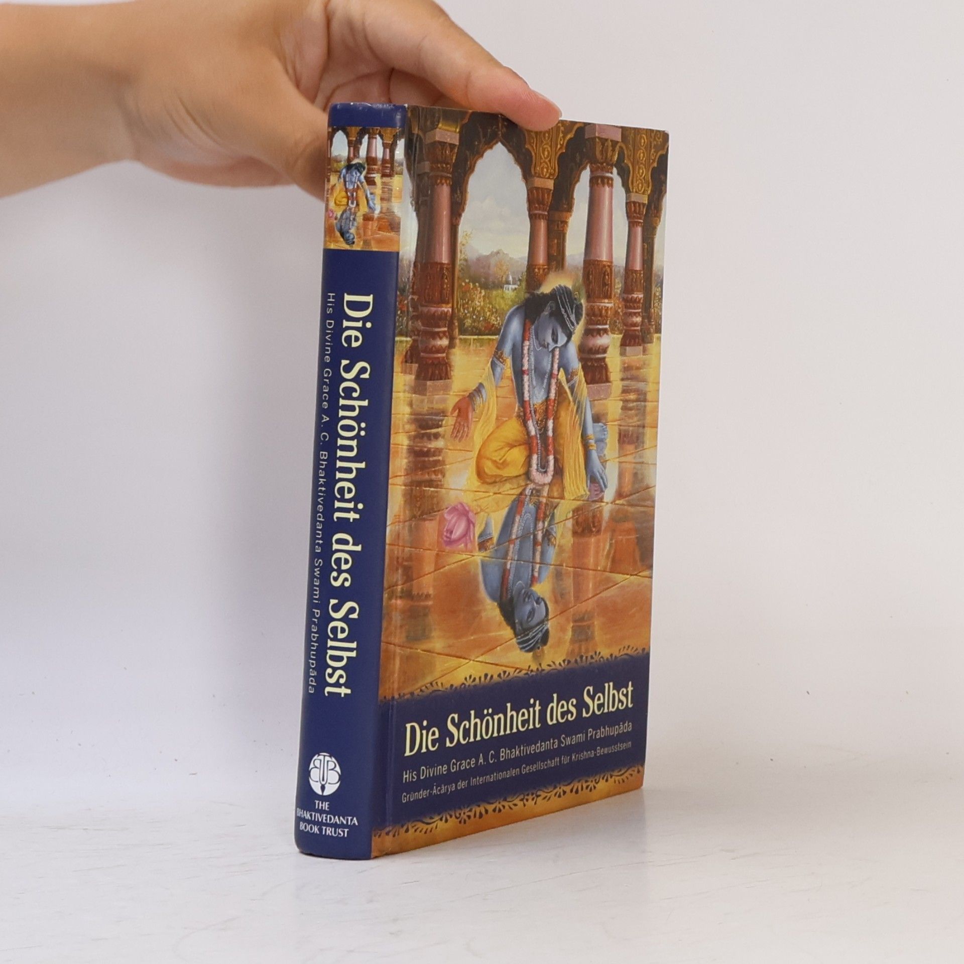 A. C. Bhaktivedanta Swami Prabhupada Die Schönheit des Selbst