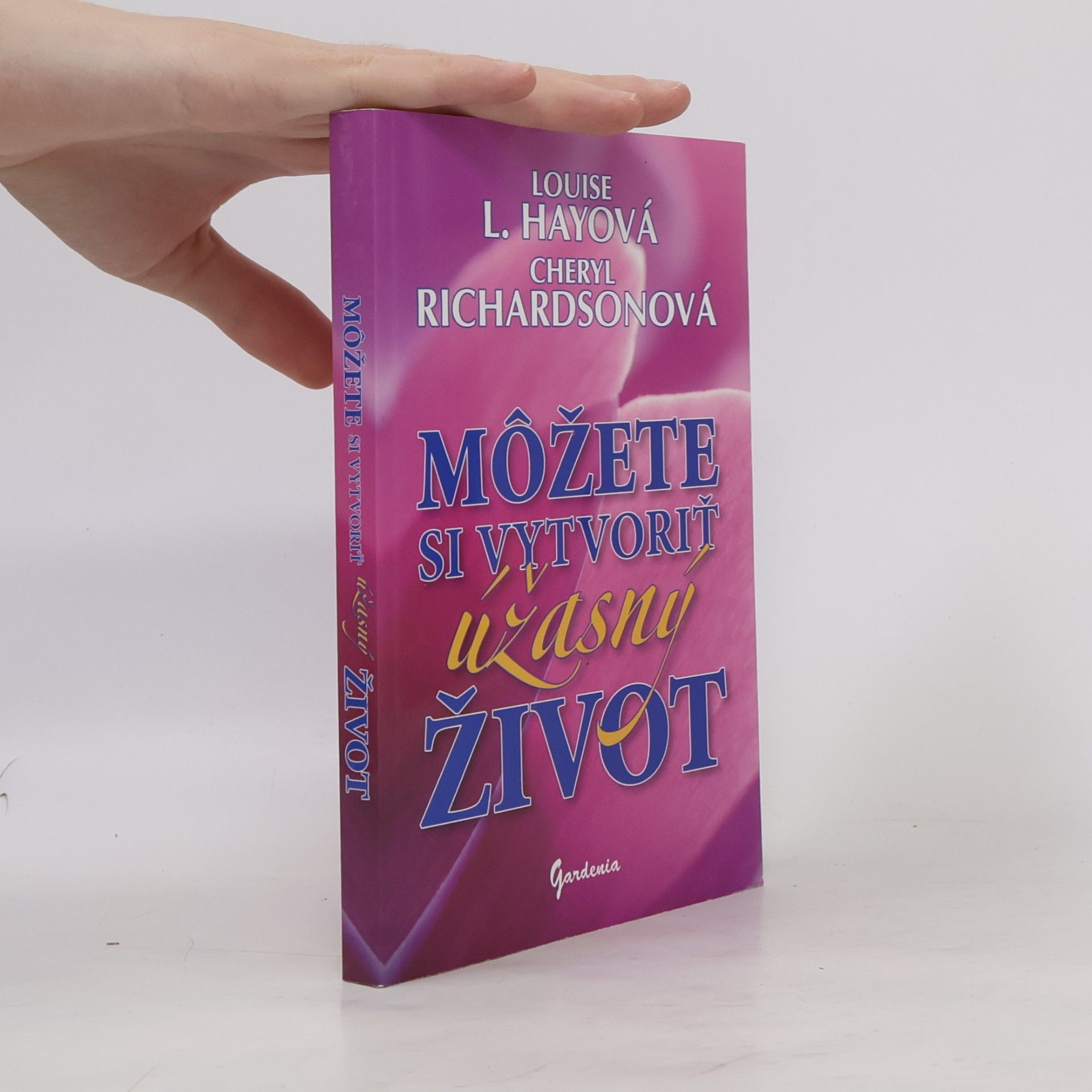 Cheryl Richardson Môžete si vytvoriť úžasný život