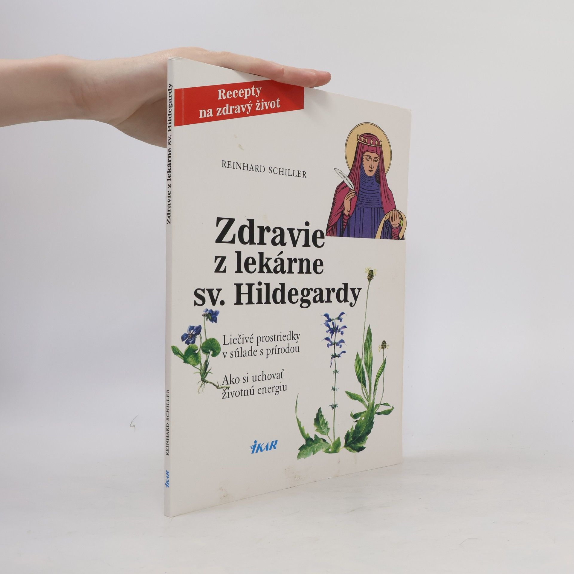 Reinhard Schiller Zdravie z lekárne sv. Hildegardy