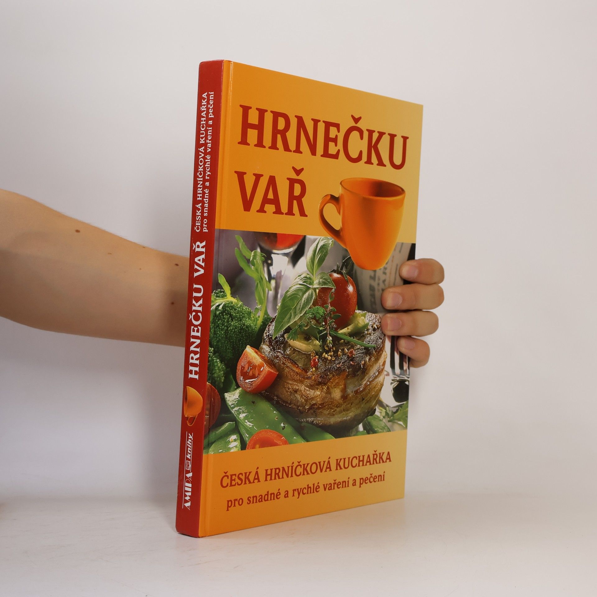 Šárka Vaiglová Hrnečku vař : česká hrníčková kuchařka pro snadné a rychlé vaření a pečení