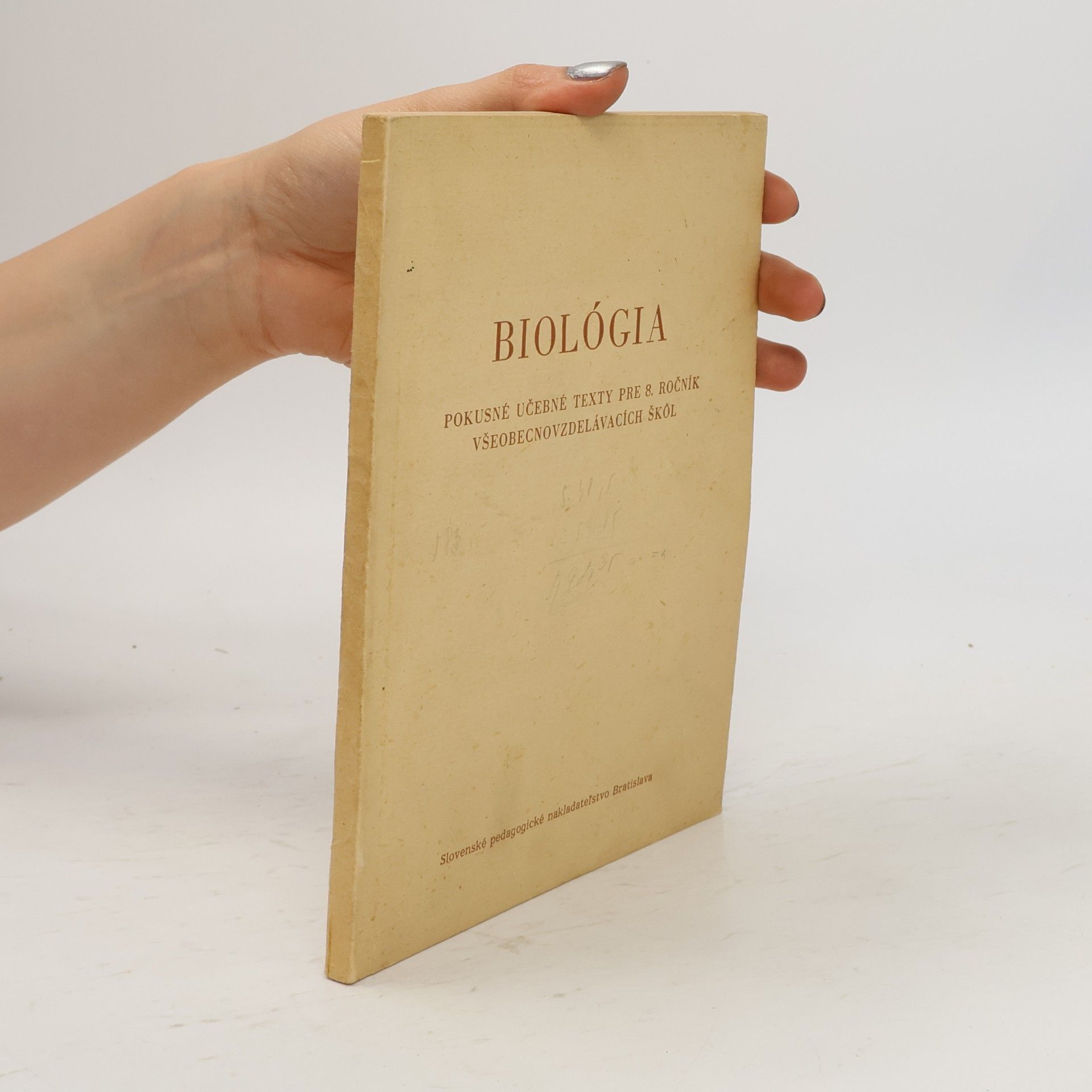 Various authors Biológia. Pokusné učebné texty pre 8. ročník všeobecnovzdelávacích škôl