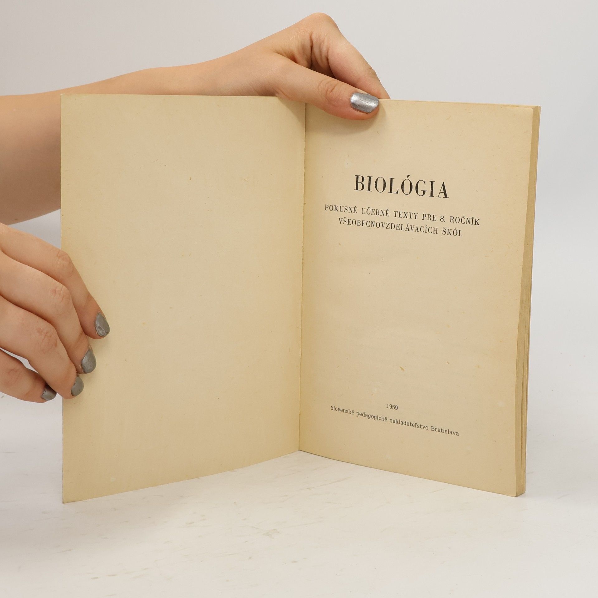 Various authors Biológia. Pokusné učebné texty pre 8. ročník všeobecnovzdelávacích škôl