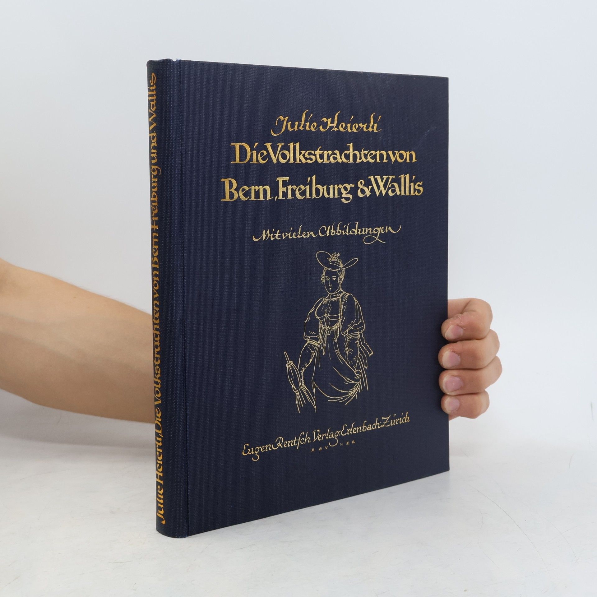 Julie Heierli Die Volkstrachten von Bern Freiburg & Wallis