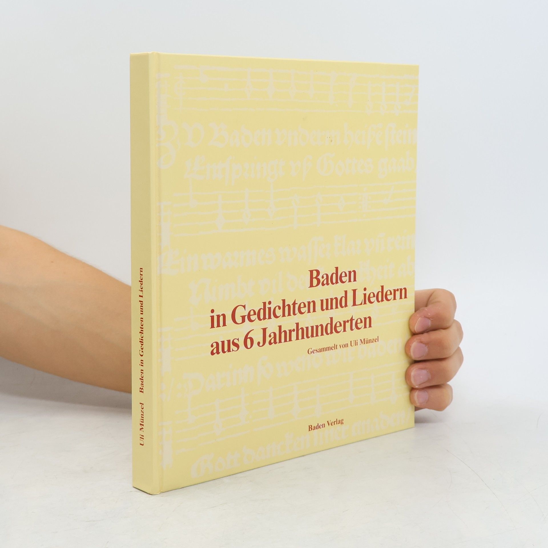 Baden in Gedichten und Liedern aus 6 Jahrhunderten