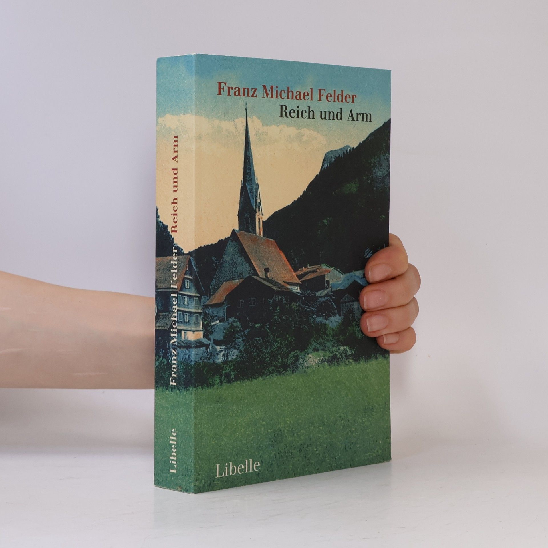 Franz Michael Felder Reich und Arm