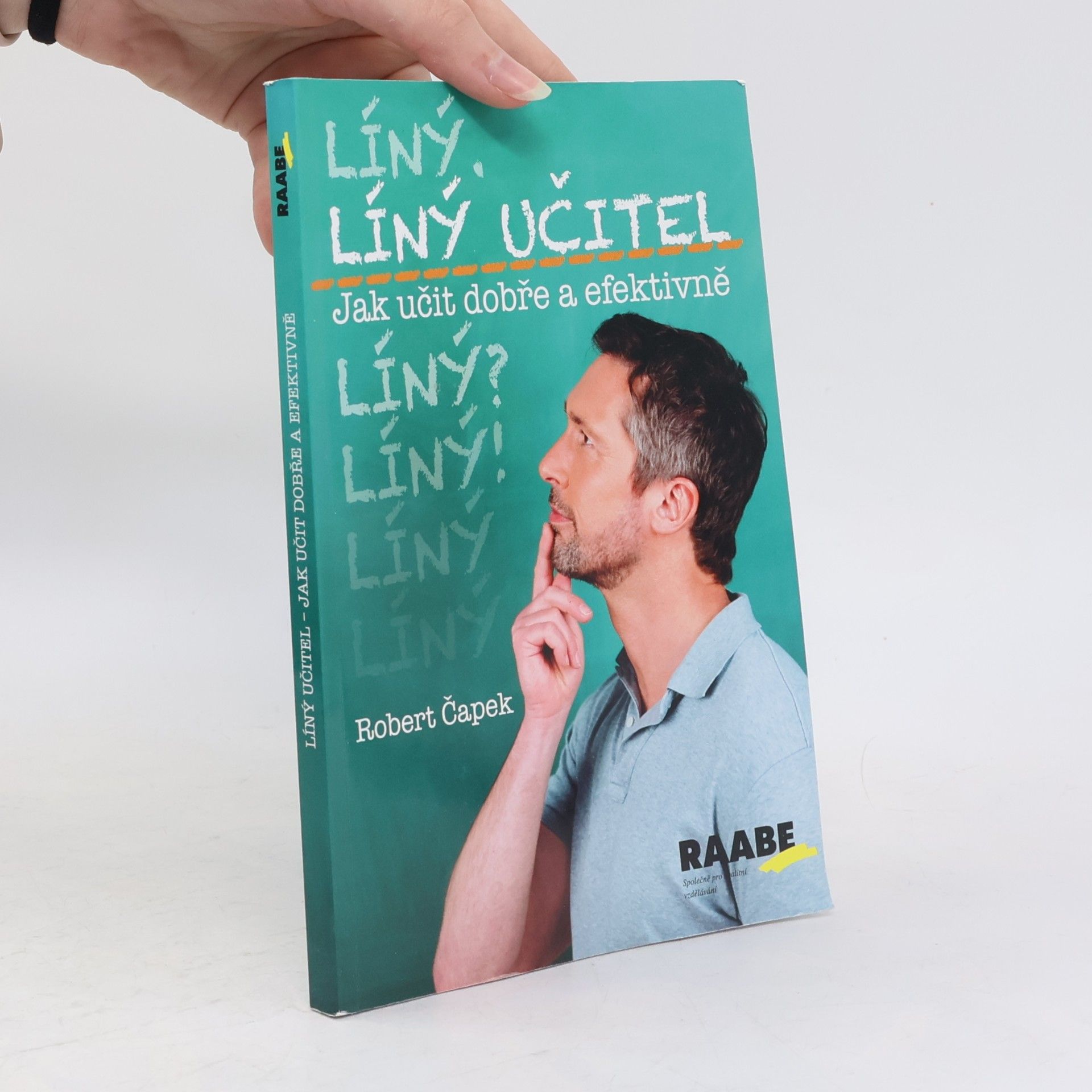 Robert Čapek Líný učitel: Jak učit dobře a efektivně