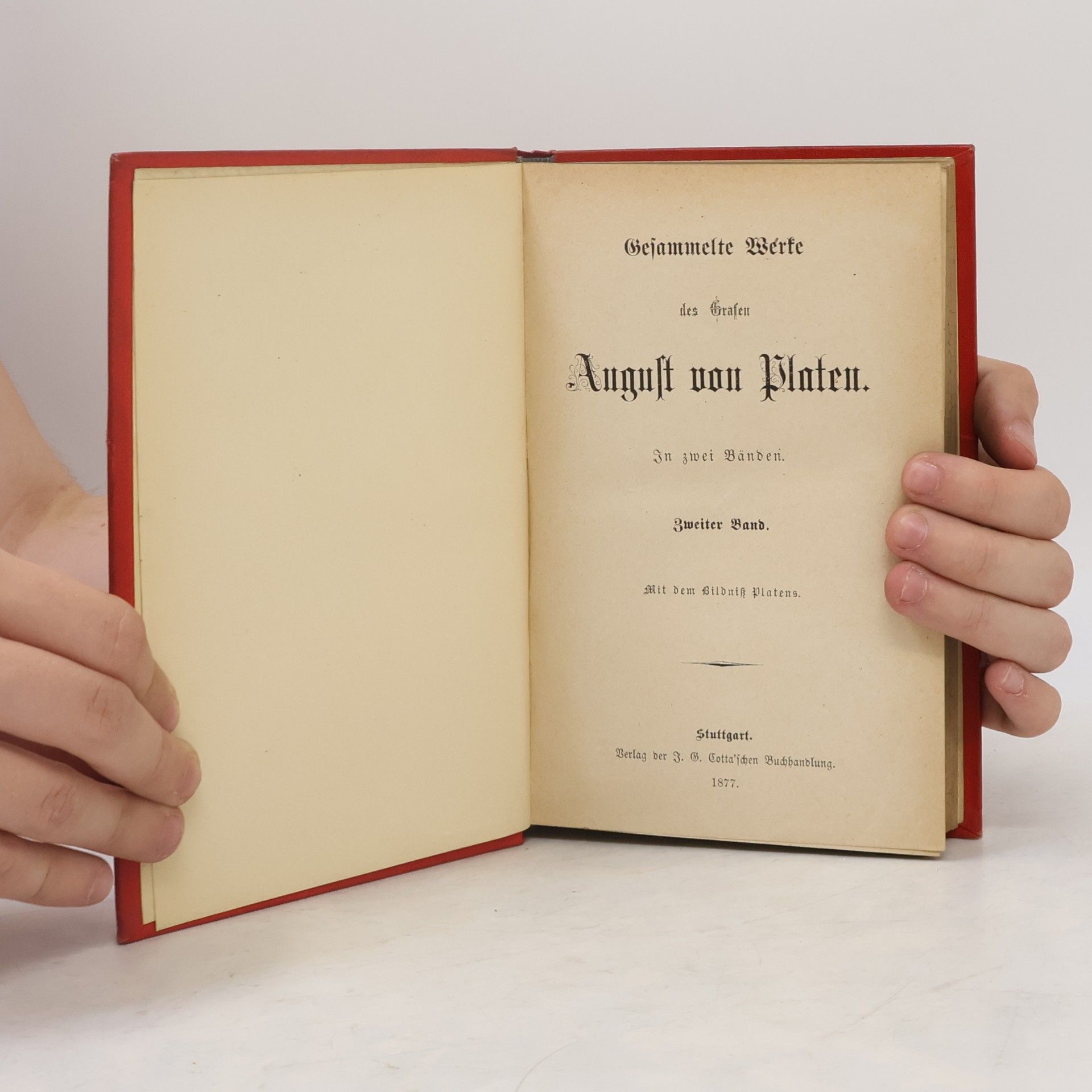 August Platen Gesammelte Werke des Grafen August von Platen in zwei Bänden