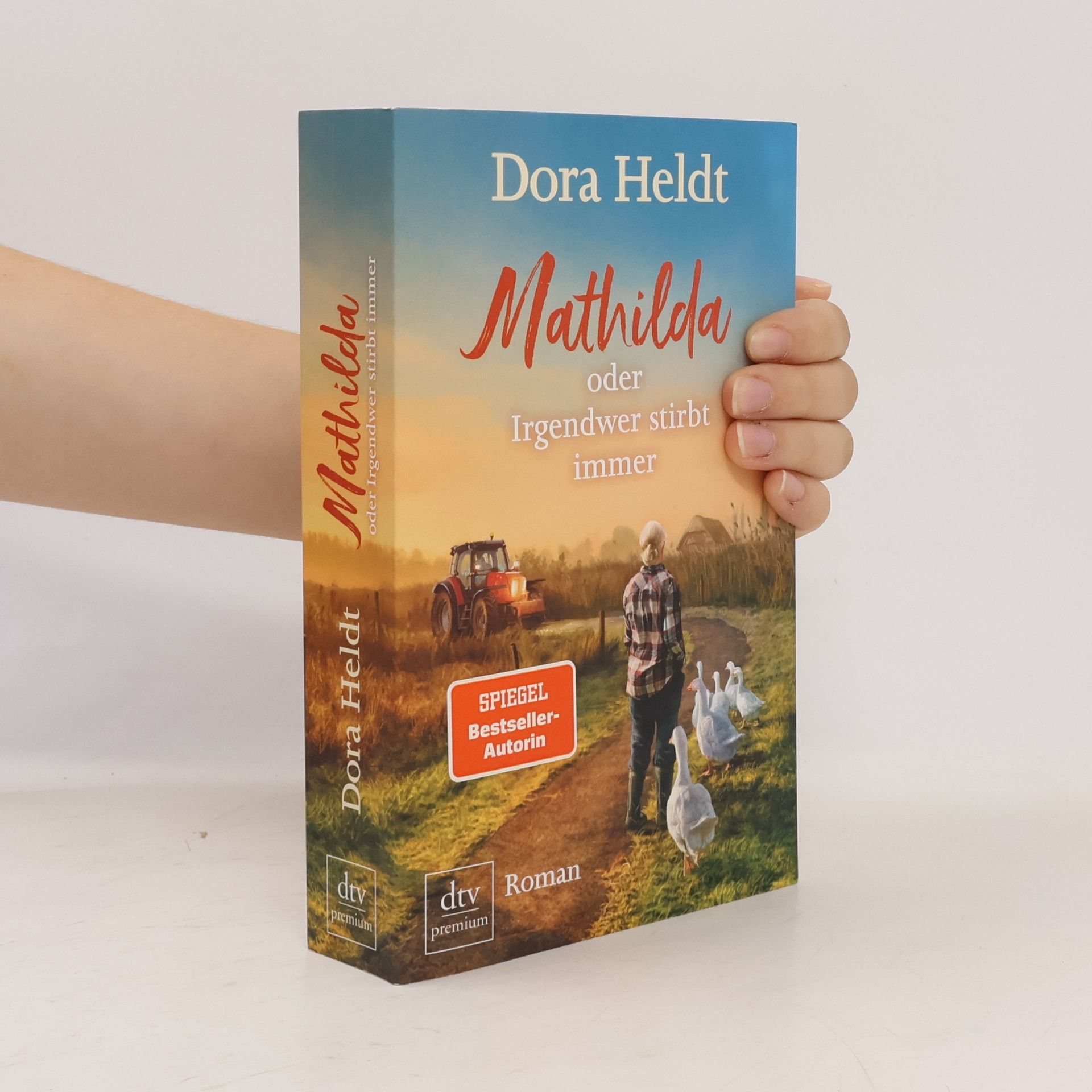 Dora Heldt Mathilda oder Irgendwer stirbt immer
