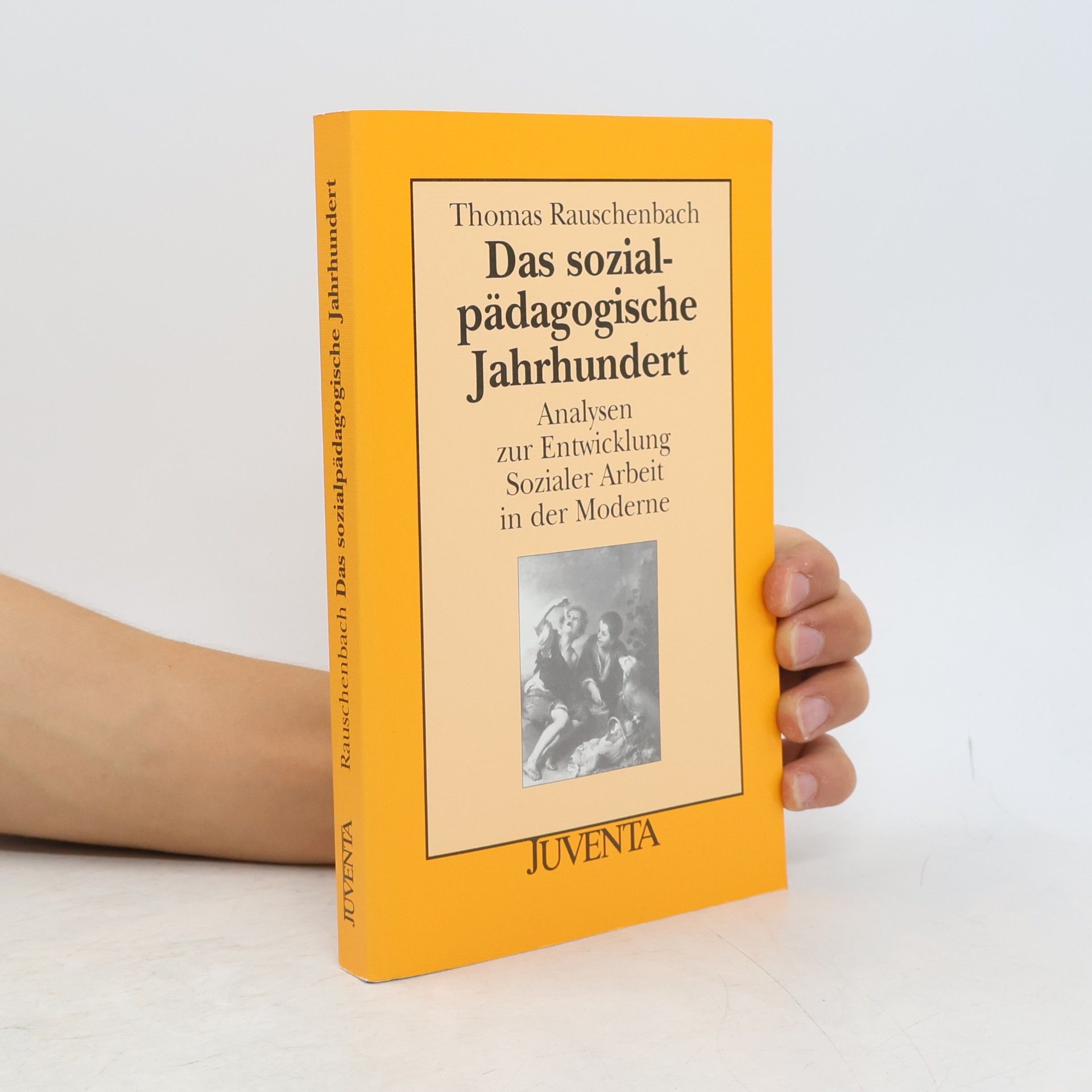Thomas Rauschenbach Das sozialpädagogische Jahrhundert. Analysen zur Entwicklung sozialer Arbeit in der Moderne