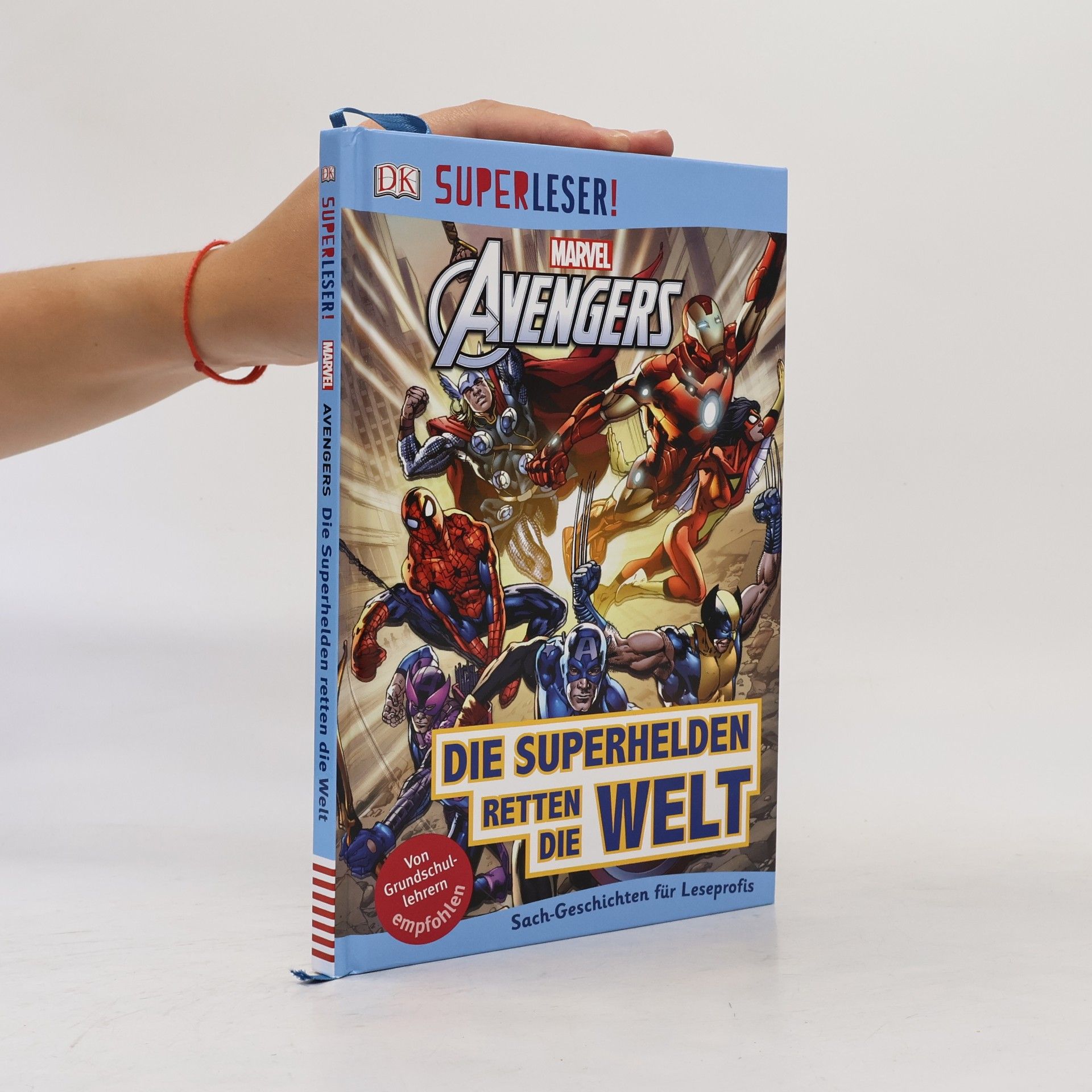 Julia March SUPERLESER! MARVEL Avengers : Die Superhelden retten die Welt