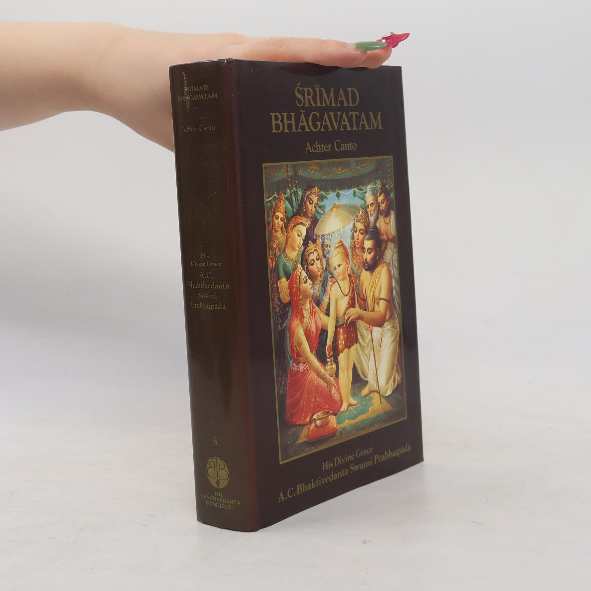 A. C. Bhaktivedanta Swami Prabhupada Śrīmad Bhāgavatam. Canto 8 : "Zurückziehen der kosmischen Schöpfung" : 2. (Kapitel 12 - 24)