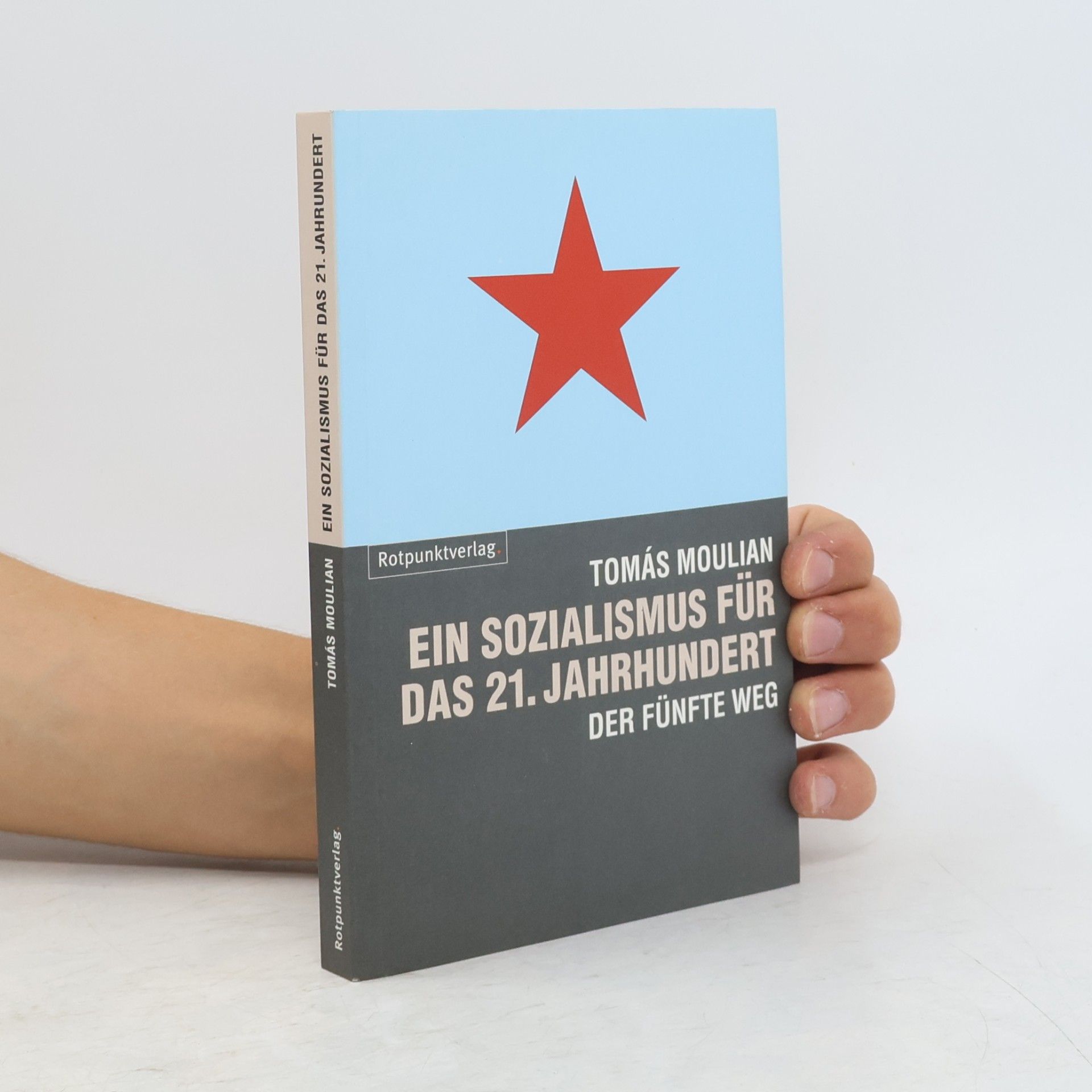 Tomás Moulian Ein Sozialismus für das 21. Jahrhundert