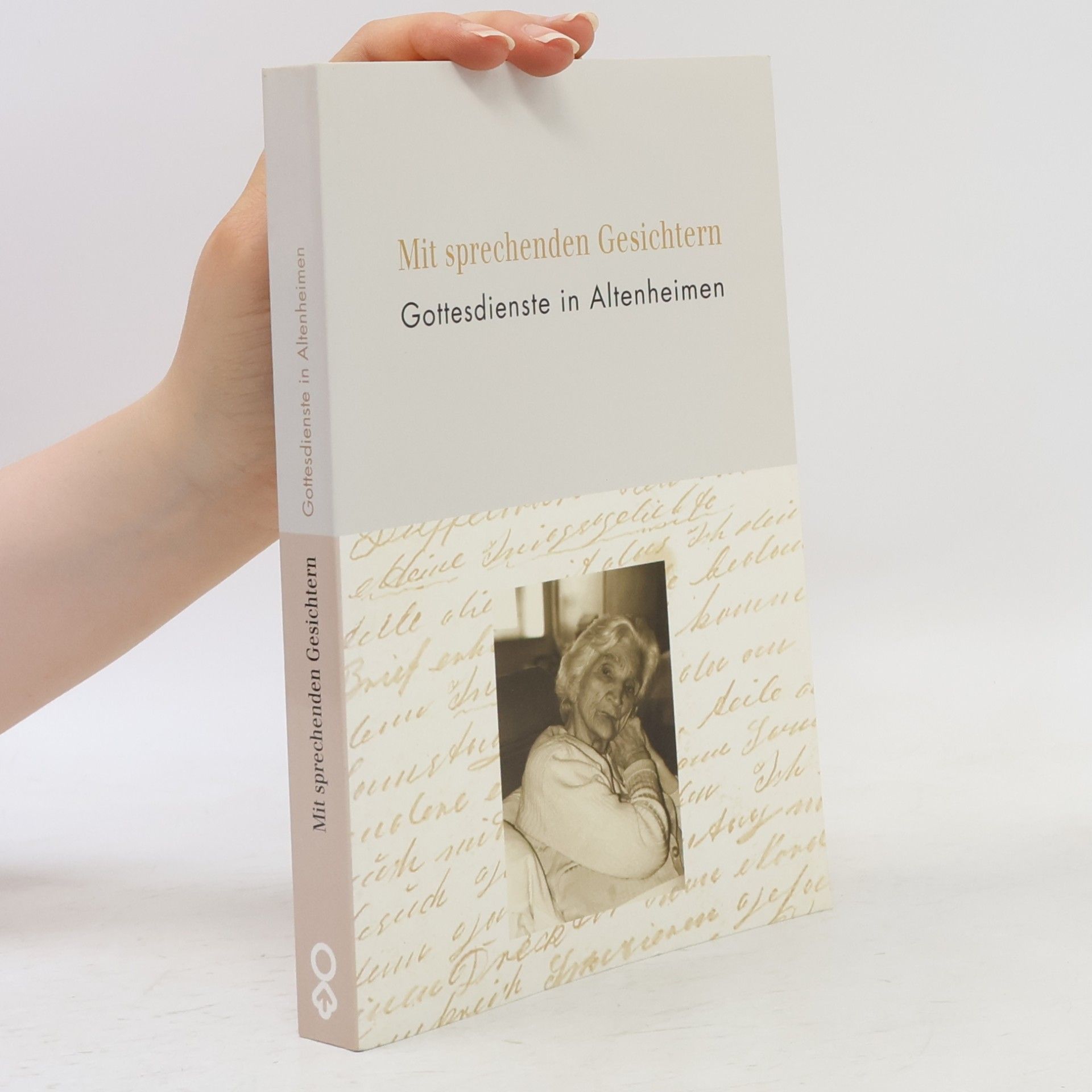Susanne Schildknecht Mit sprechenden Gesichtern. Gottesdienste in Altenheimen.