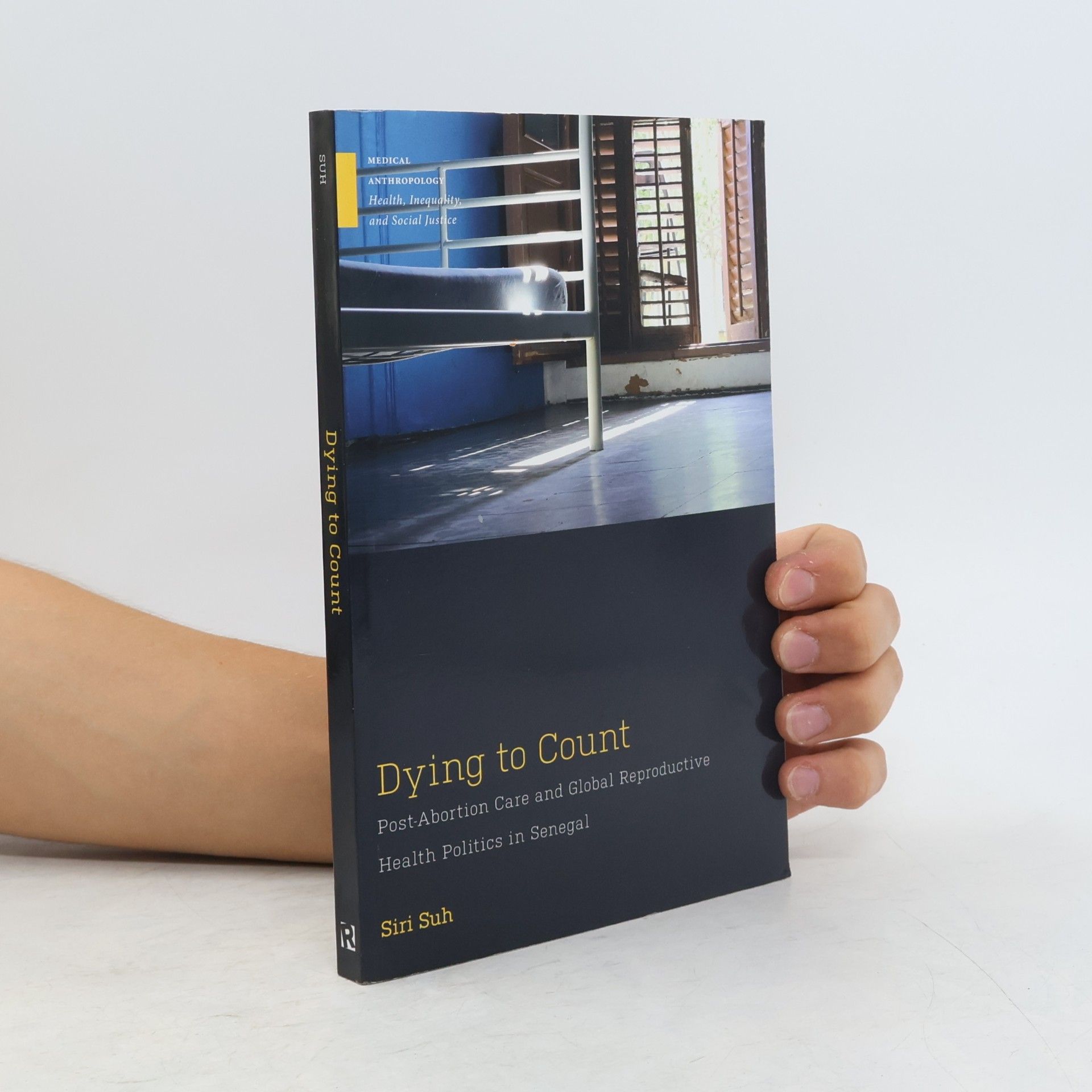 Siri Suh Medical Anthropology: Health, Inequality, and Social Justice: Dying to Count